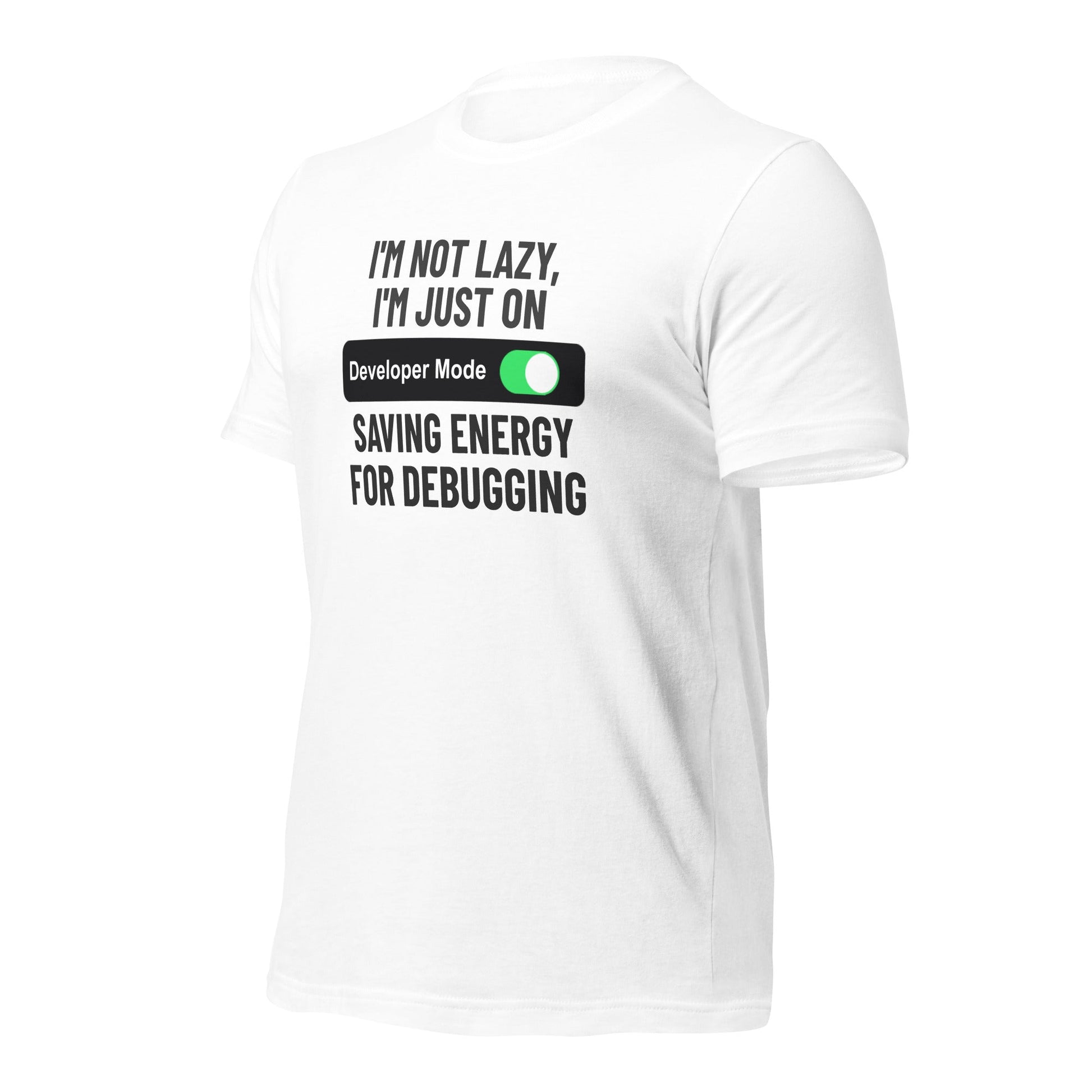 I'm not lazy, I'm just on developer mode - Unisex t-shirt by DarkByteGear