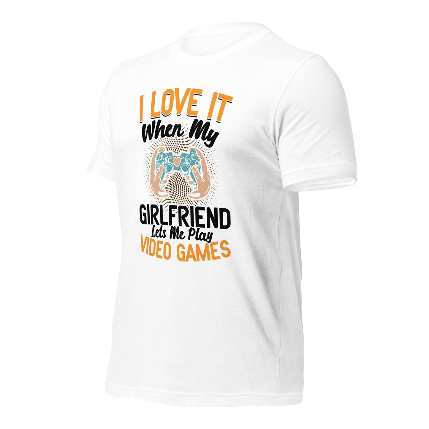 I love it when My Girlfriend Let me Play Videogames - Unisex t-shirt by DarkByteGear