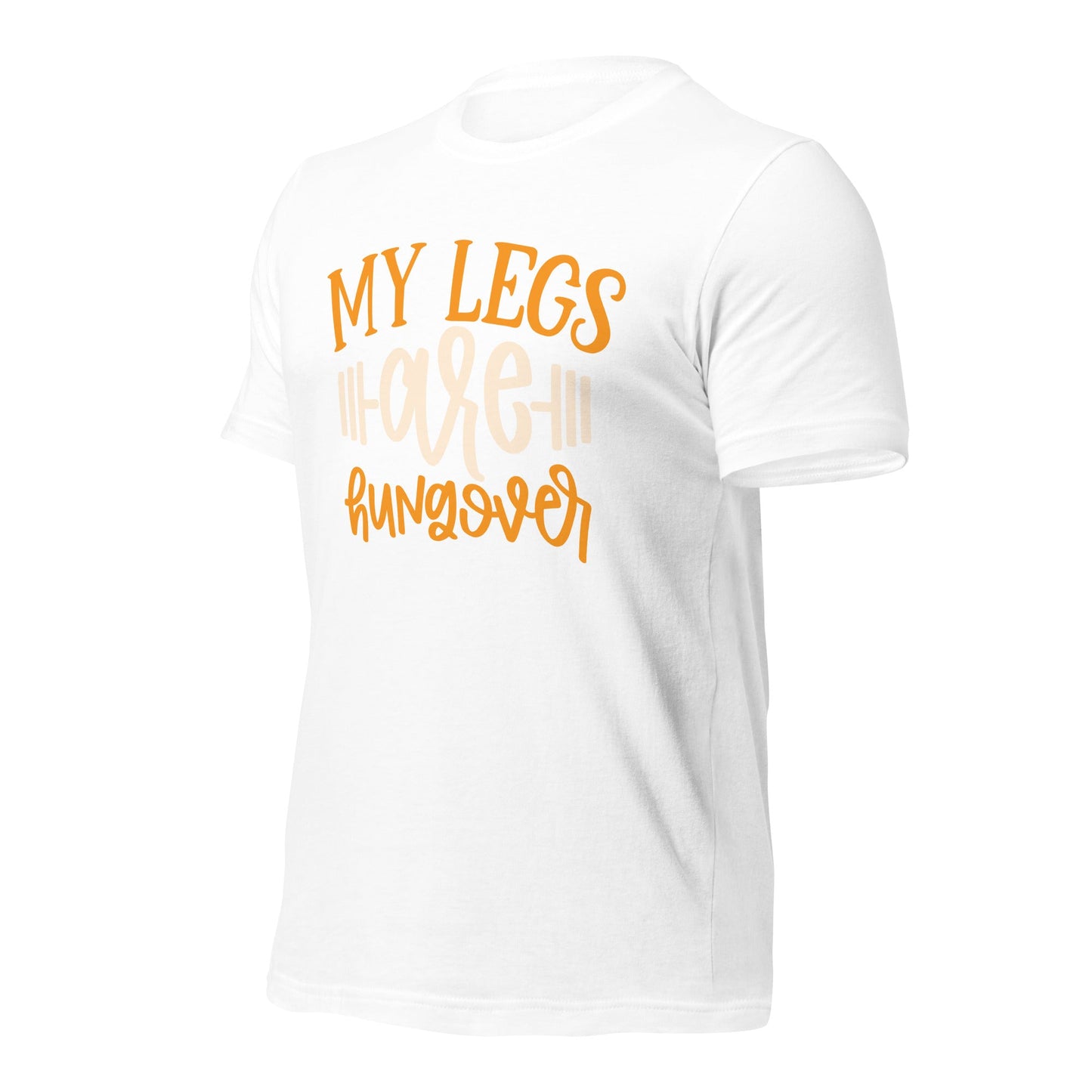 My Legs are Hungover - Unisex t-shirt by DarkByteGear