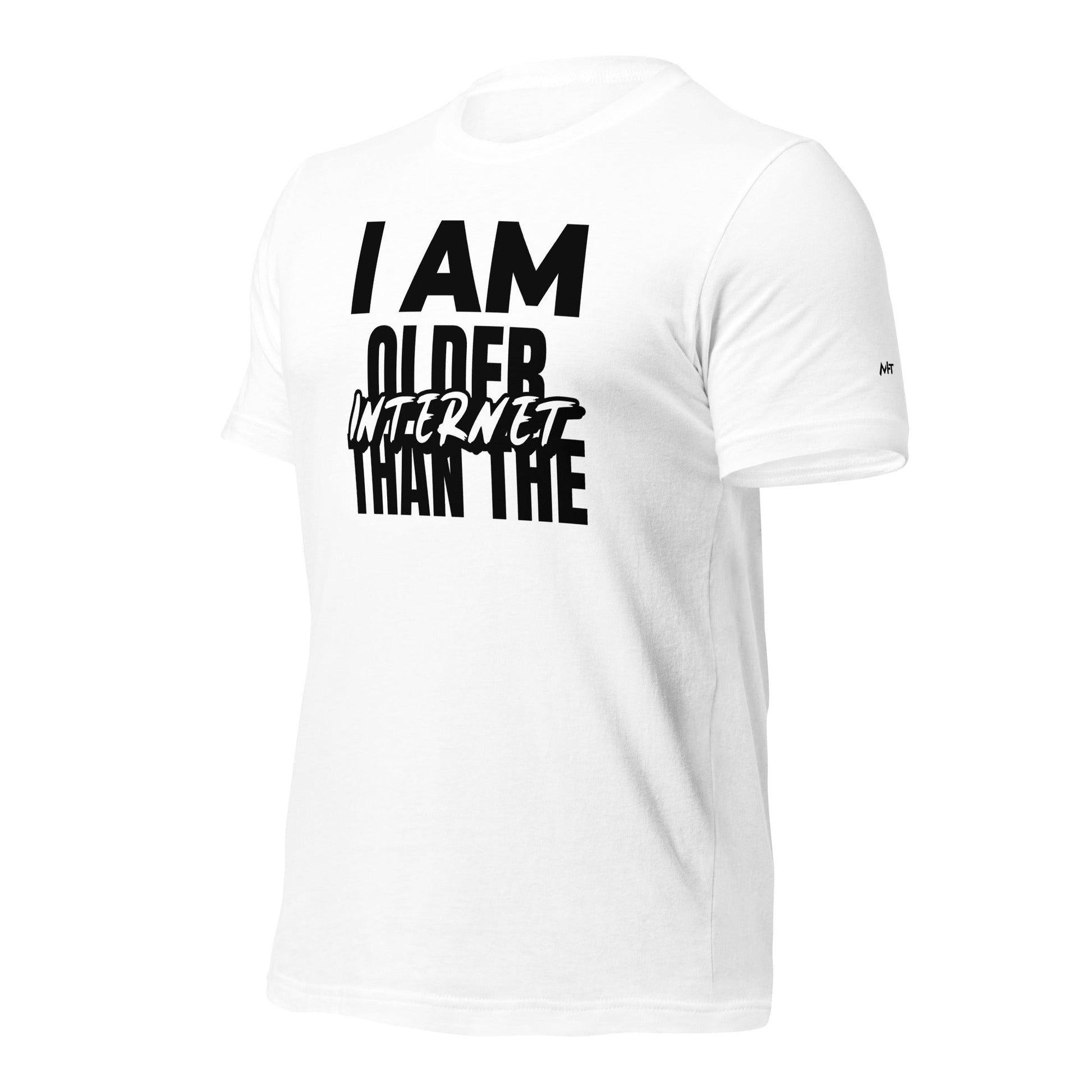 I am older than the Internet - Unisex t-shirt by DarkByteGear