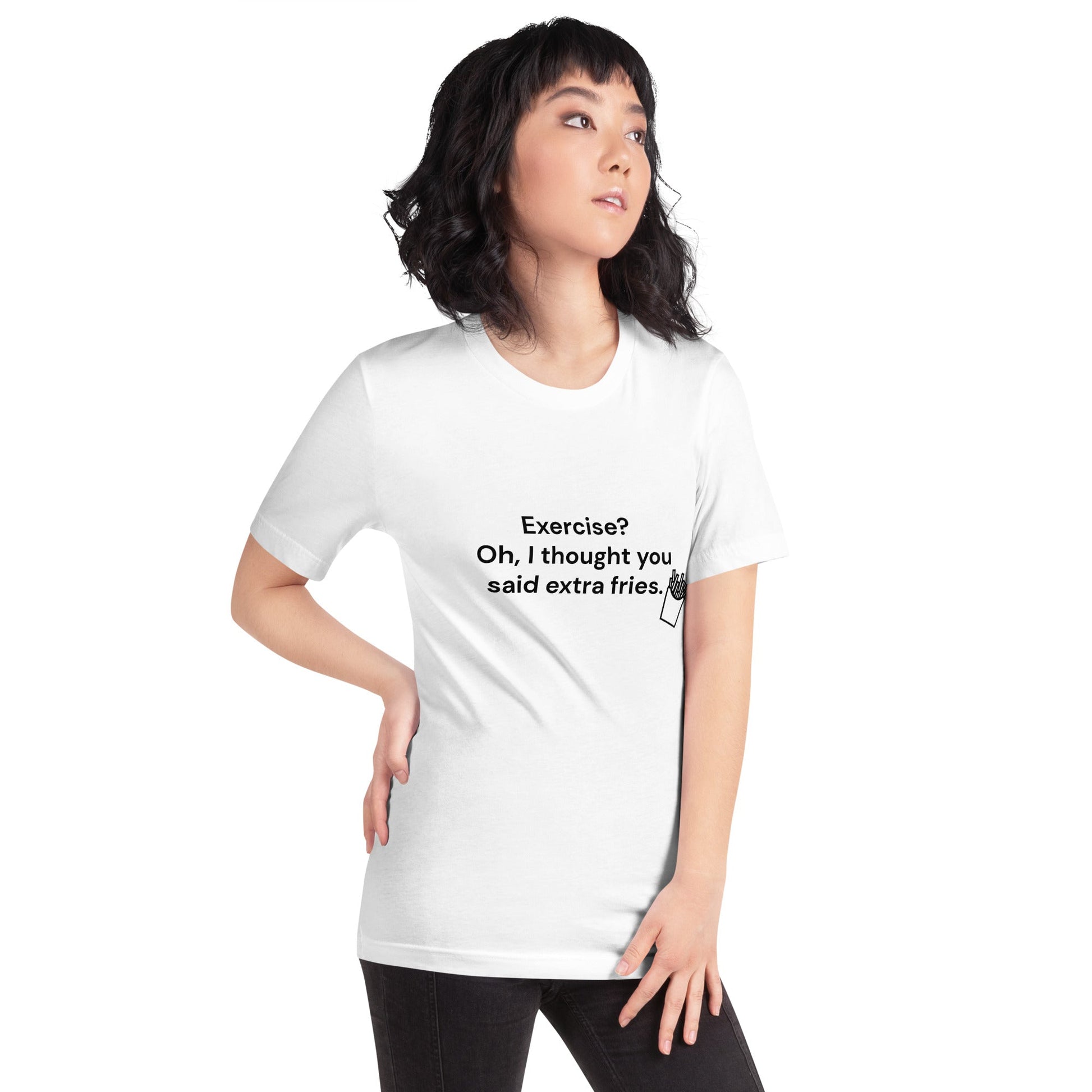 Exercise? Oh, I thought you said extra fries - Unisex t-shirt by DarkByteGear