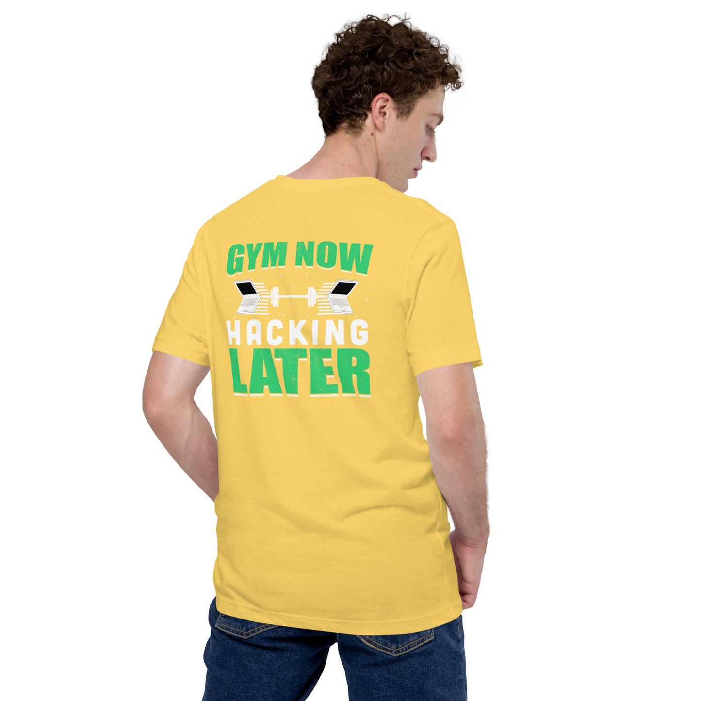 Gym now, hacking later - Unisex t-shirt ( Back Print ) by DarkByteGear