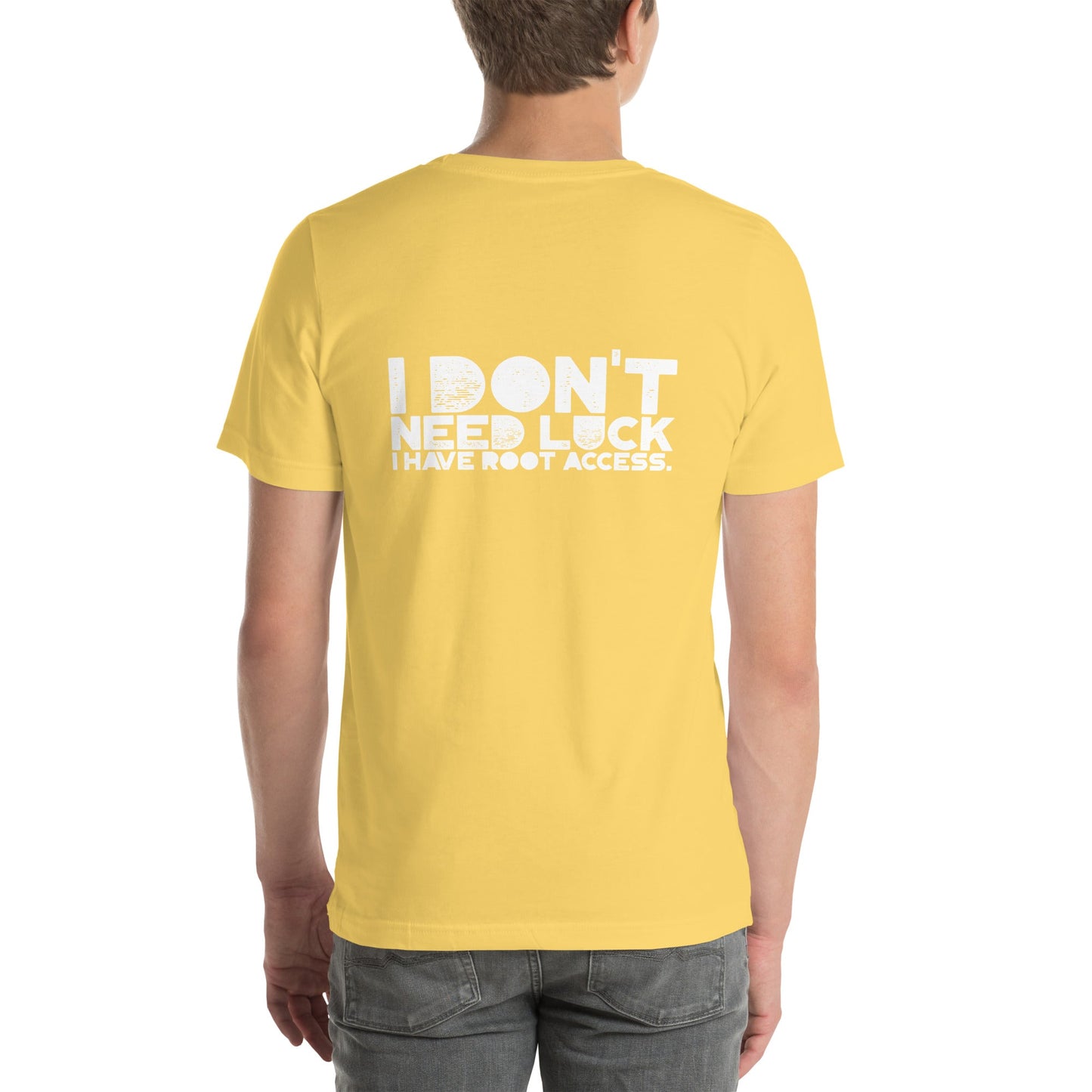 I Don't Need Luck: I Have Root Access - Unisex t-shirt by DarkByteGear