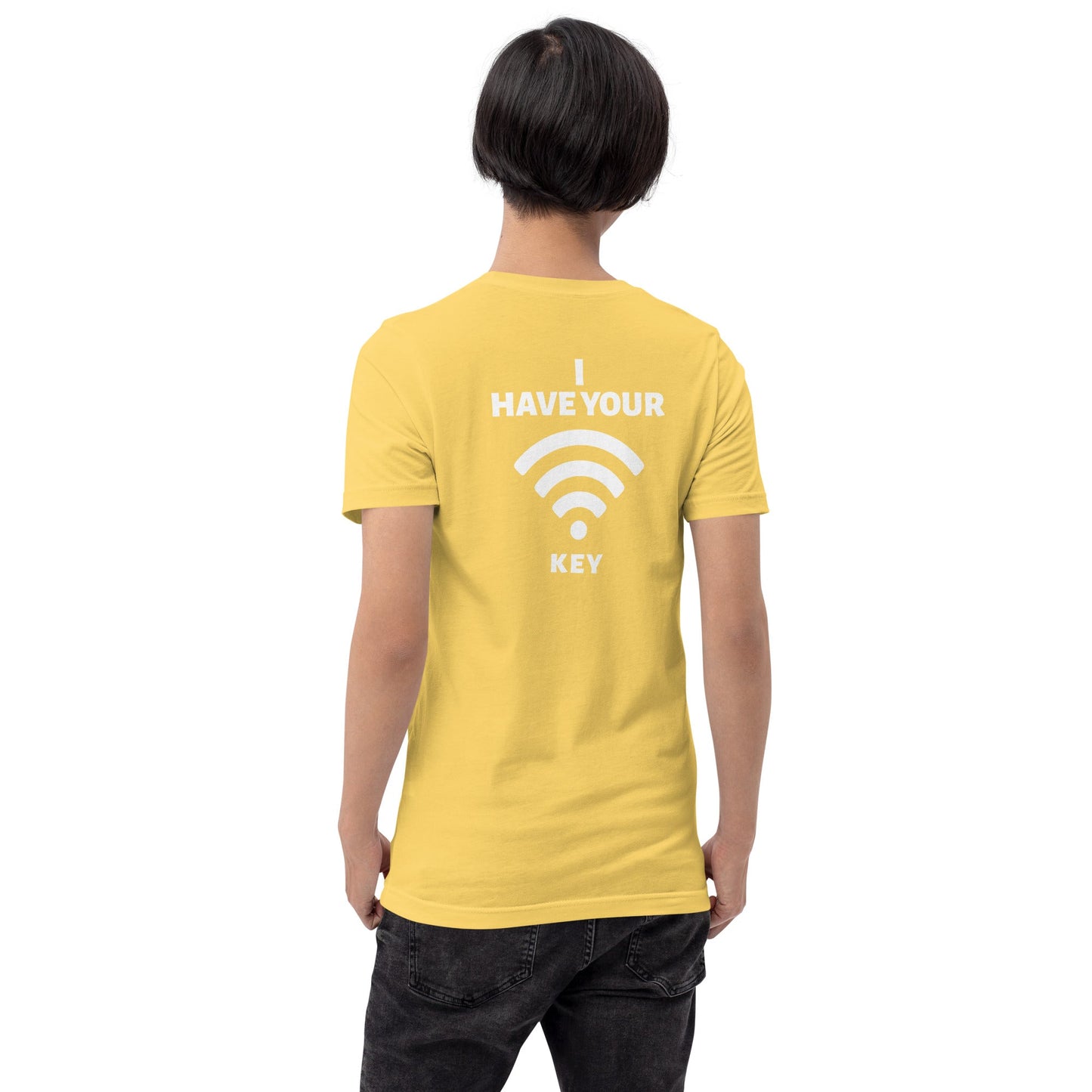 I have your Wi-Fi password - Unisex t-shirt ( Back Print ) by DarkByteGear