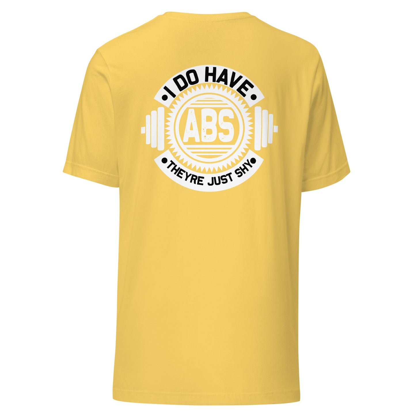 I do have ABS, they are just shy - Unisex t-shirt ( Back Print ) by DarkByteGear