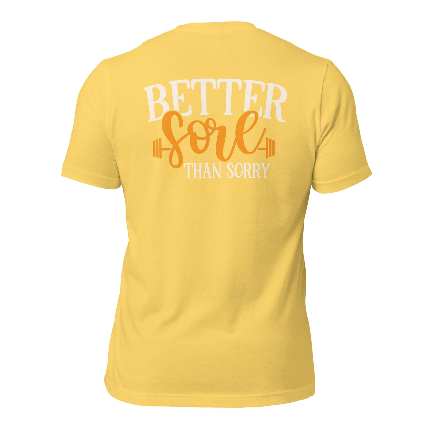 Better Sore Than Sorry - Unisex t-shirt (back print) by DarkByteGear