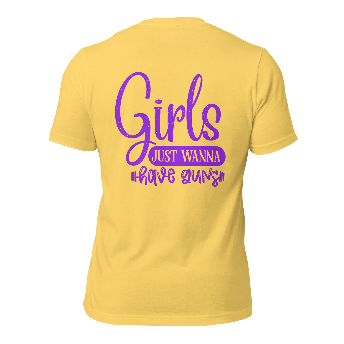 Girls just wanna have guns - Unisex t-shirt ( Back Print ) by DarkByteGear