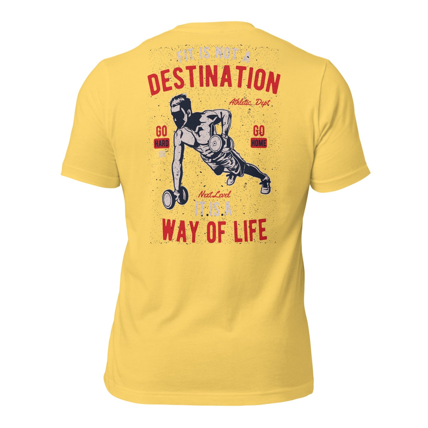 Fit is not a destination: it is a way of life - Unisex t-shirt ( Back Print ) by DarkByteGear