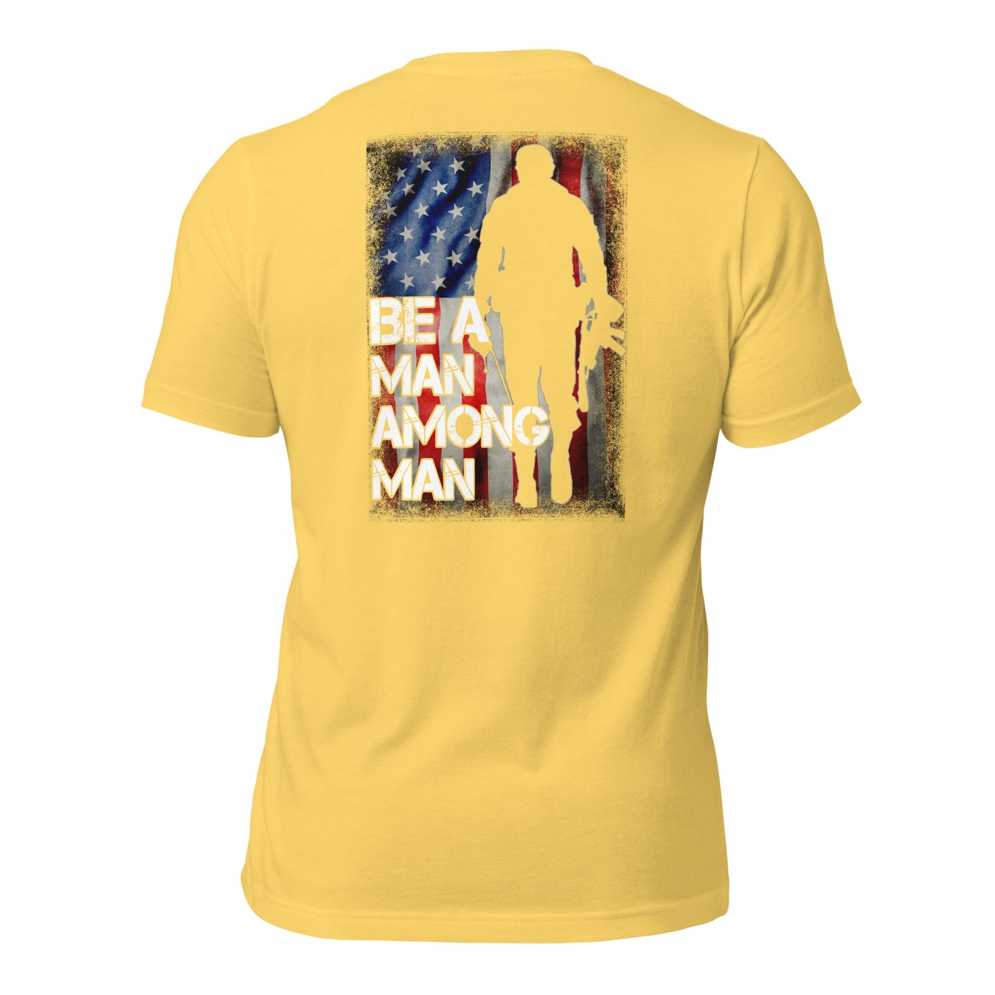 Be a man among men - Unisex t-shirt ( Back Print ) by DarkByteGear