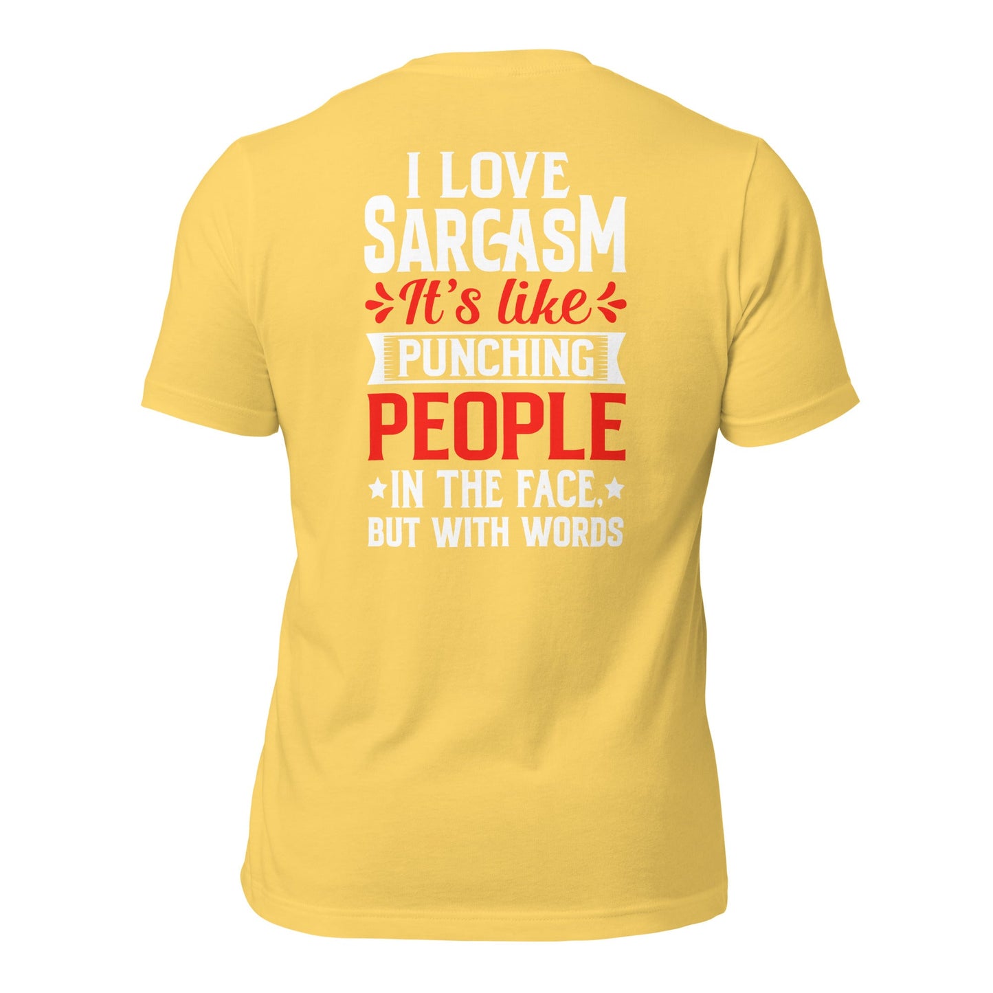 I love sarcasm; it's like punching people in the face, but with words - Unisex t-shirt ( Back Print ) by DarkByteGear
