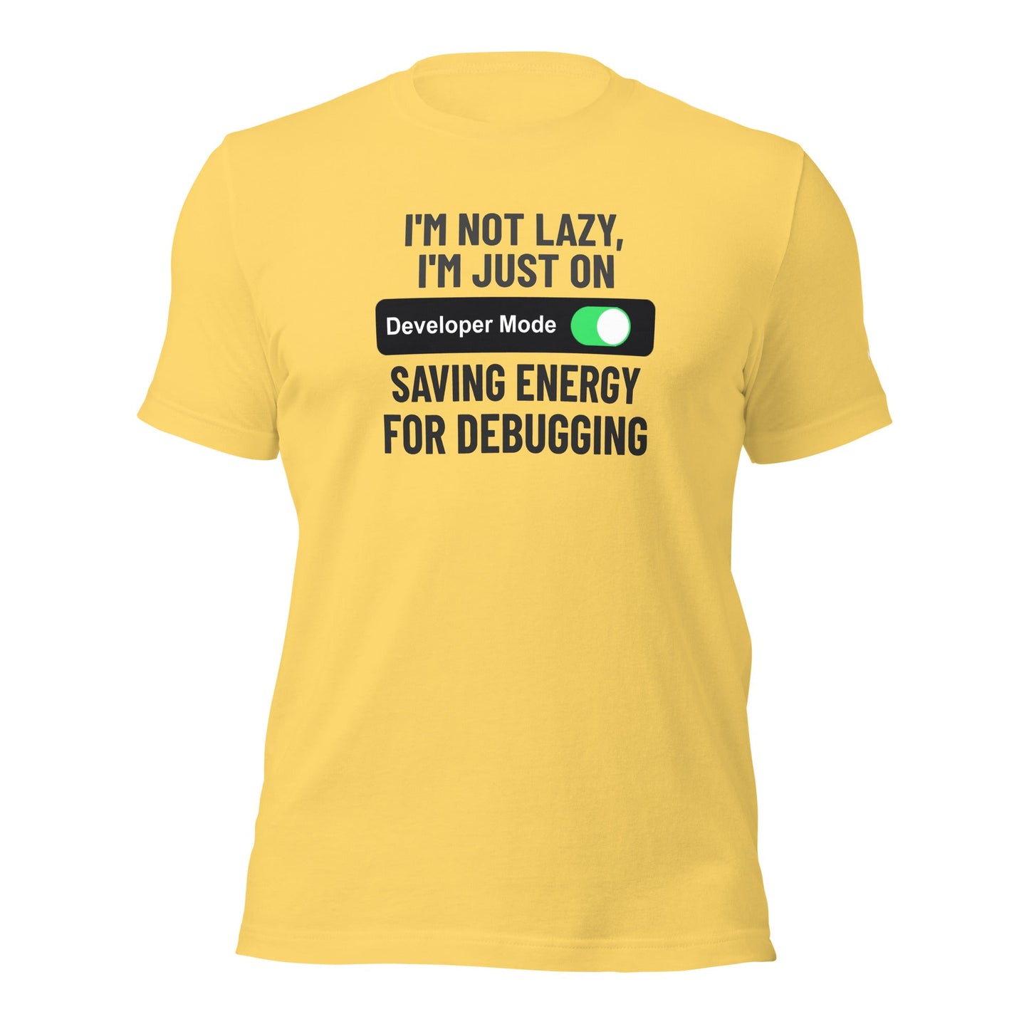 I'm not lazy, I'm just on developer mode - Unisex t-shirt by DarkByteGear