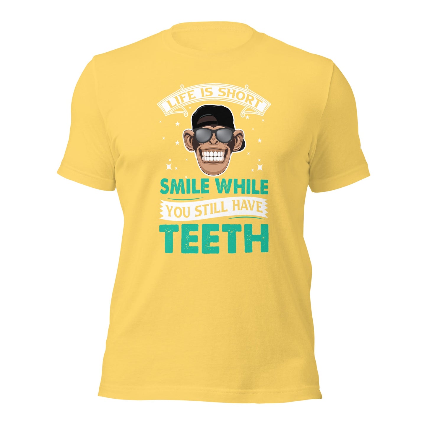 Life is Short, Smile while you still have teeth - Unisex t-shirt by DarkByteGear