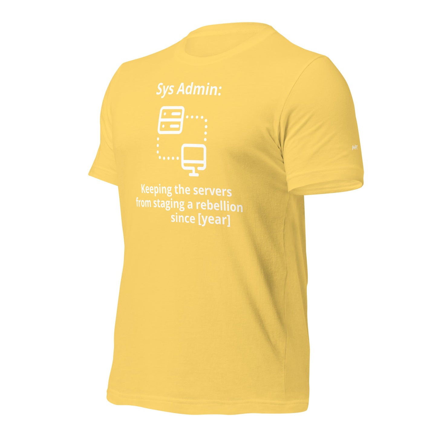 Keeping the servers from staging a rebellion since [insert year here] - Unisex t-shirt by DarkByteGear