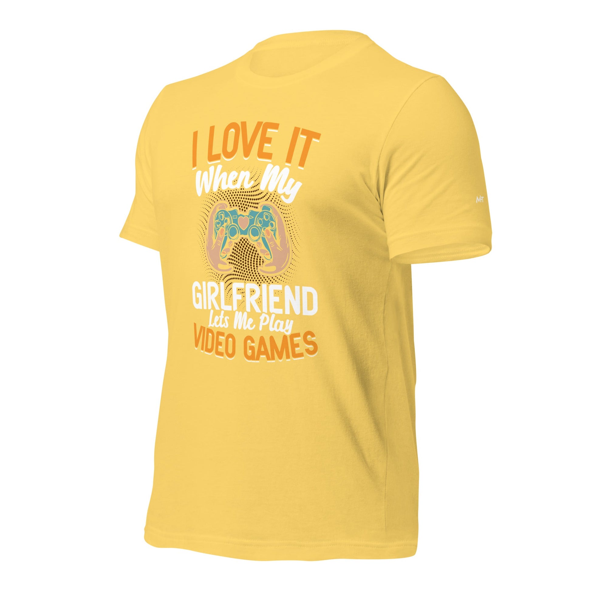 I love it when My Girlfriend Let me Play Videogames - Unisex t-shirt by DarkByteGear