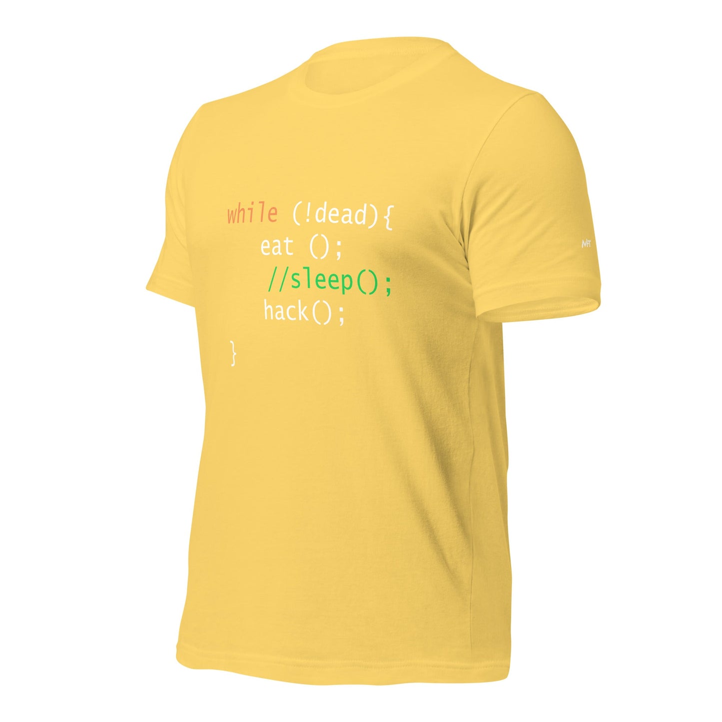 while (!dead){ eat();//sleep();hack();} - Unisex t-shirt by DarkByteGear