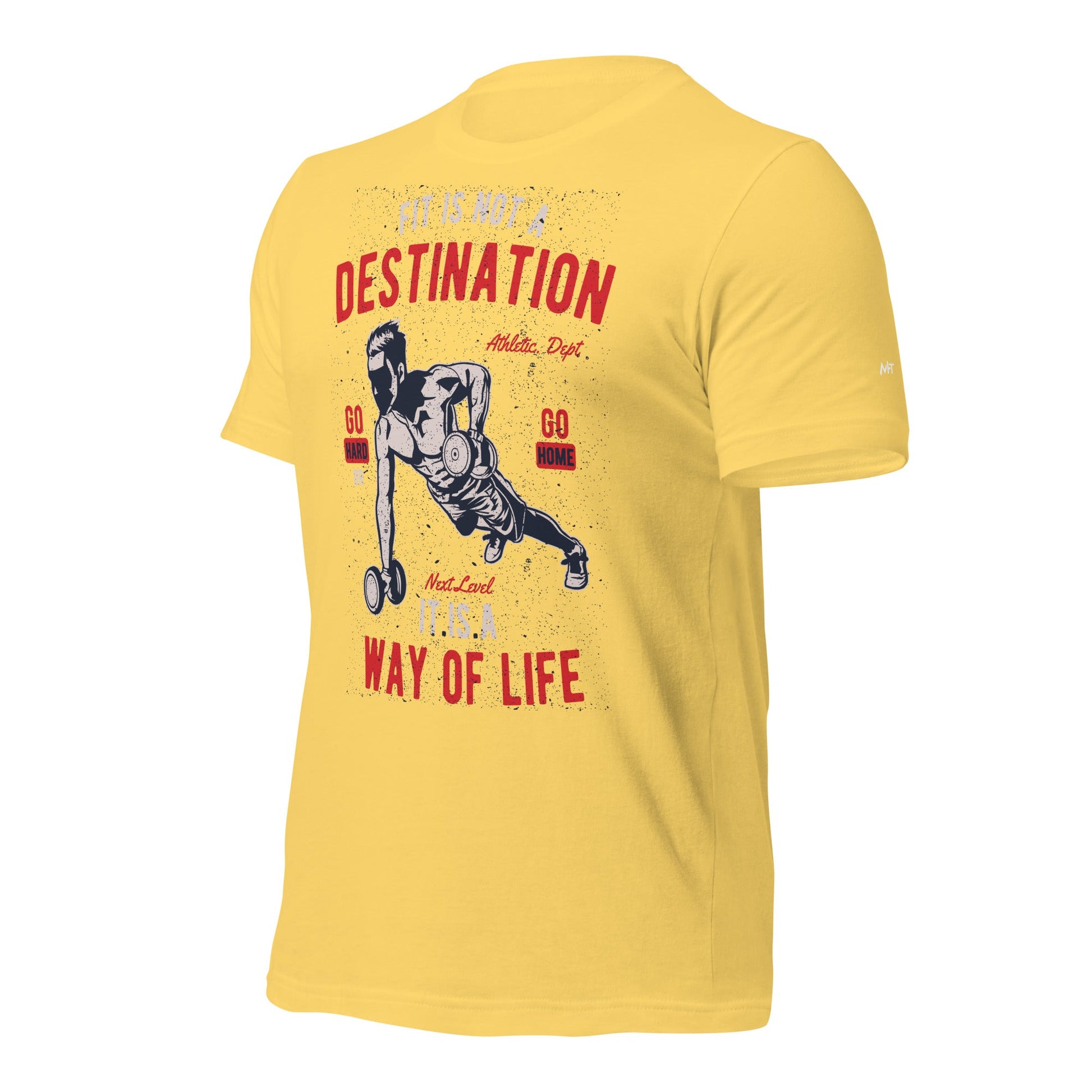 Fit is not a destination: it is a way of life - Unisex t-shirt by DarkByteGear
