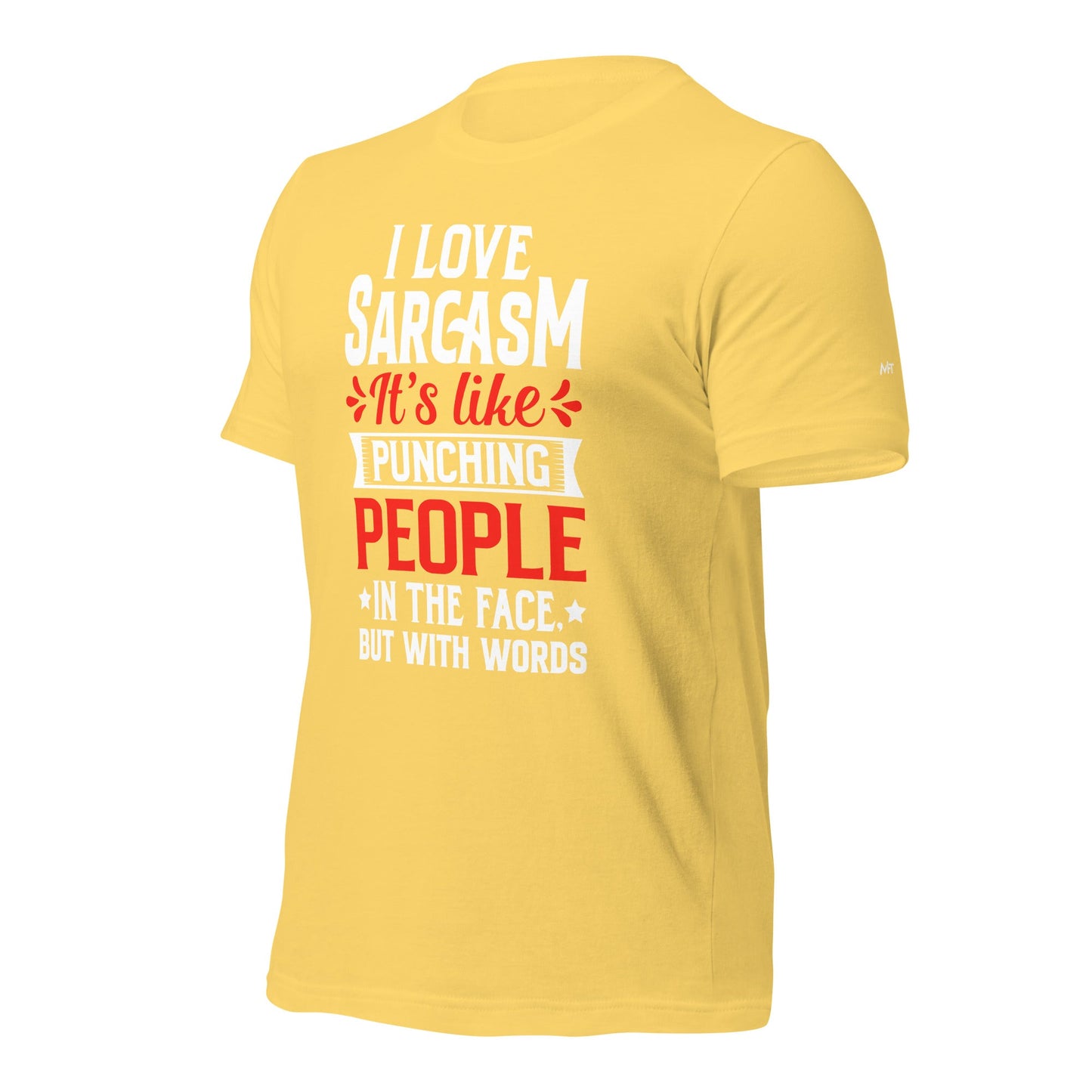 I love sarcasm; it's like punching people in the face, but with words - Unisex t-shirt by DarkByteGear