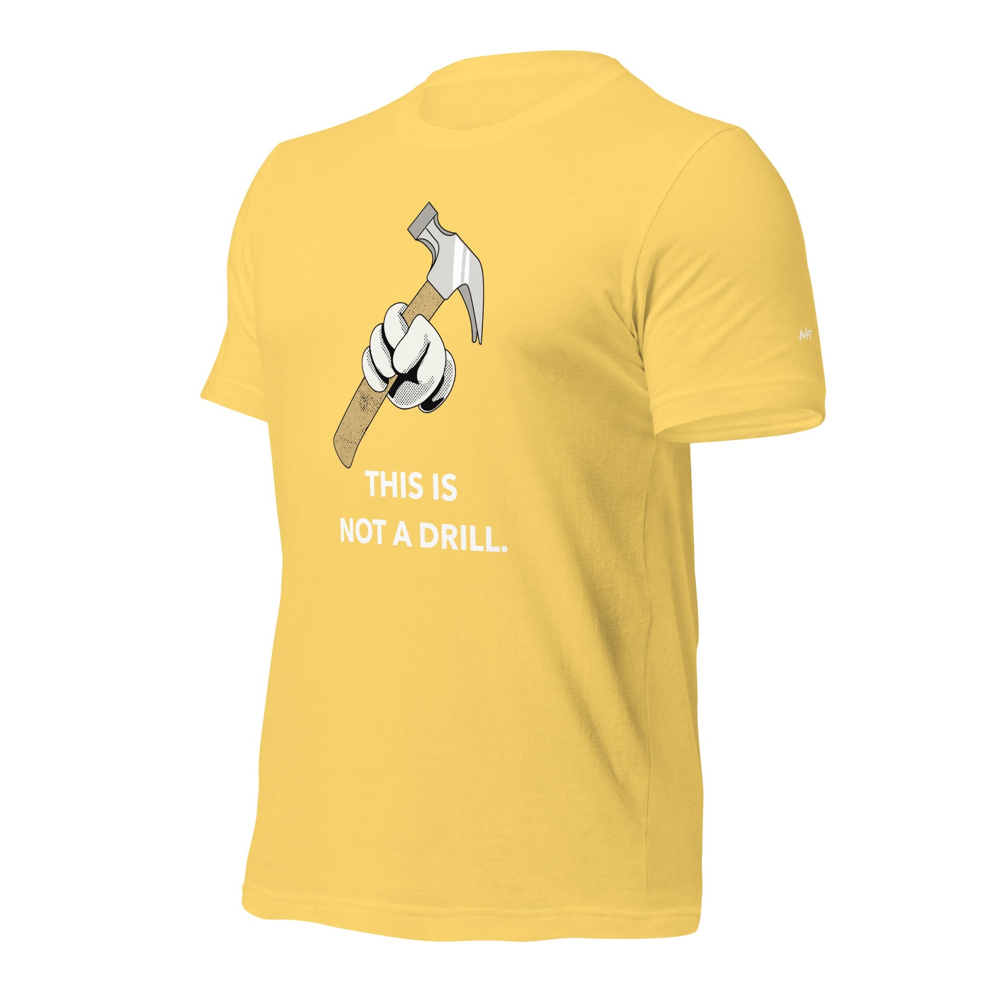 This is not a Drill - Unisex t-shirt by DarkByteGear