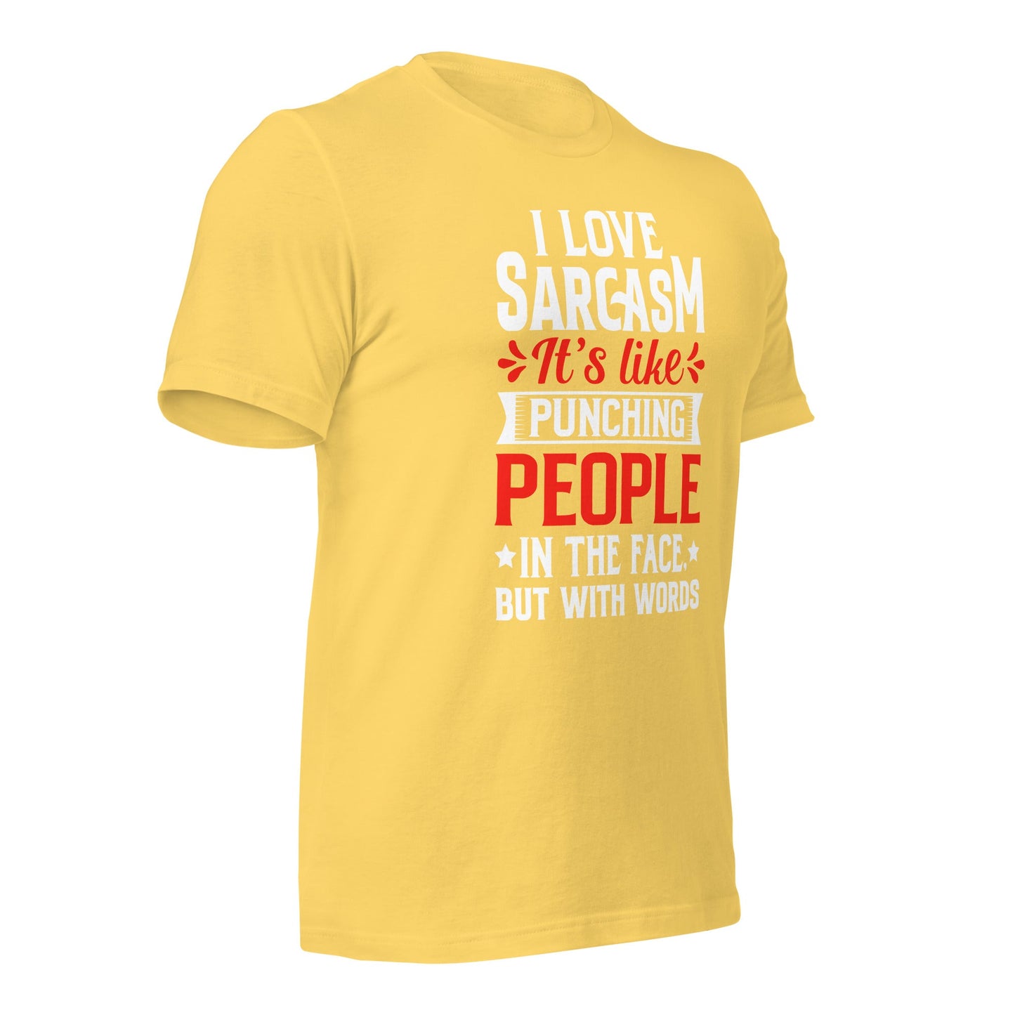 I love sarcasm; it's like punching people in the face, but with words - Unisex t-shirt by DarkByteGear
