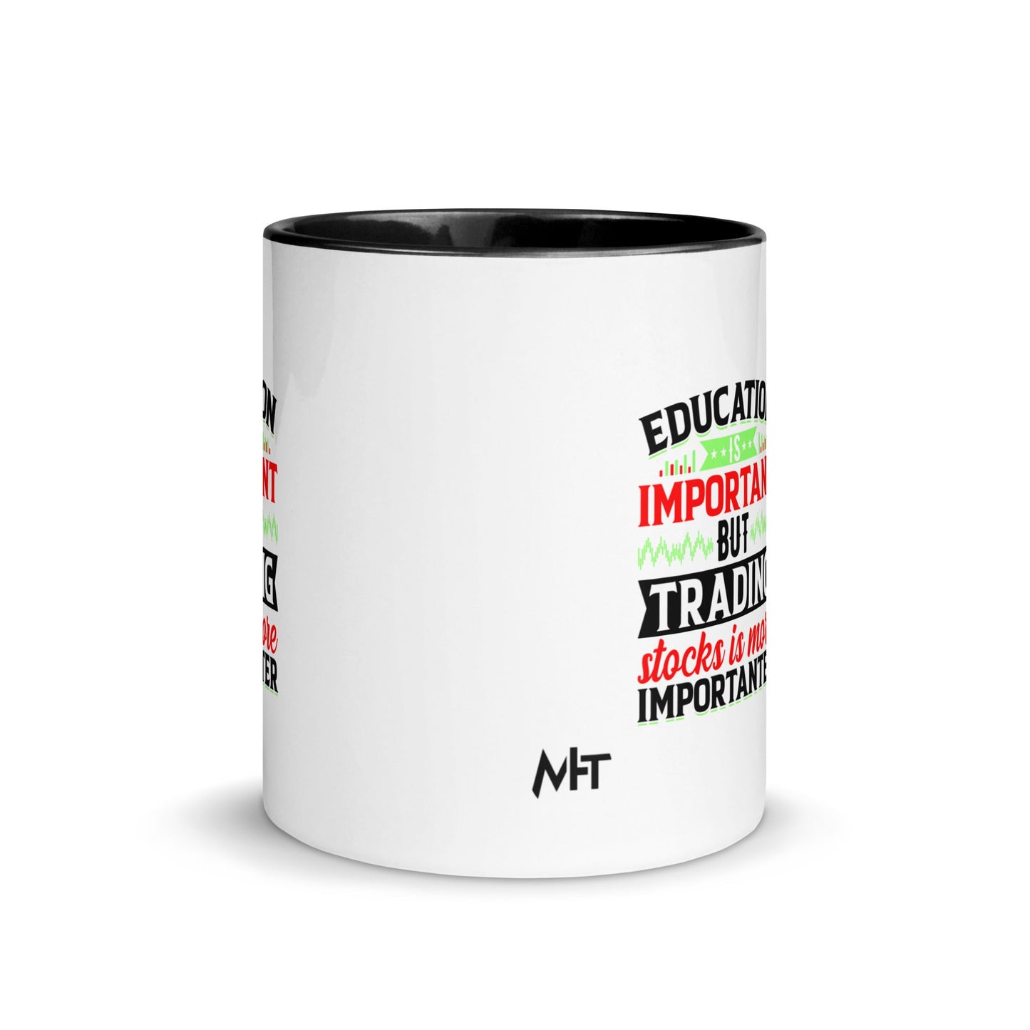 Education is important but trading stocks is more importanter in Dark Text - Mug with Color Inside by DarkByteGear