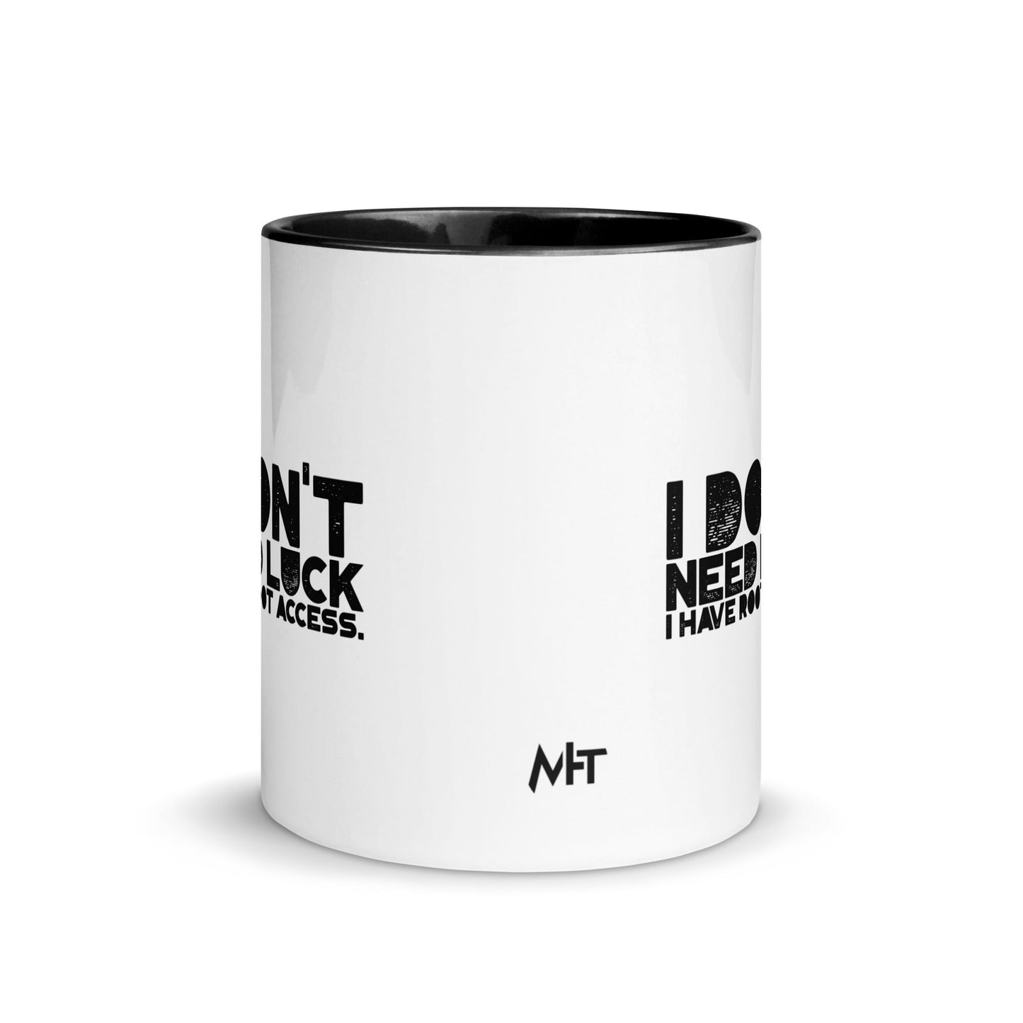 I Don't Need Luck: I Have Root Access - Mug with Color Inside by DarkByteGear