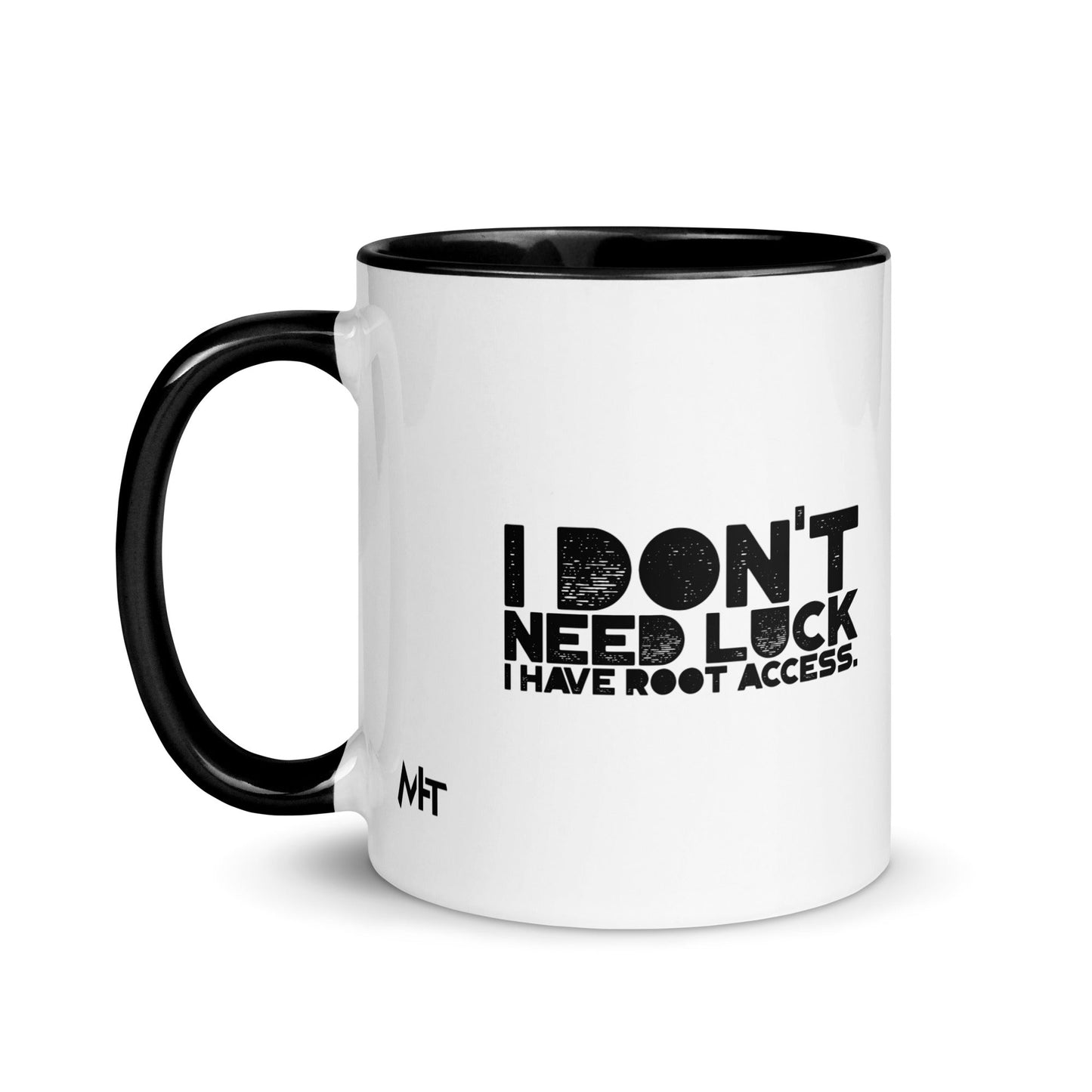 I Don't Need Luck: I Have Root Access - Mug with Color Inside by DarkByteGear