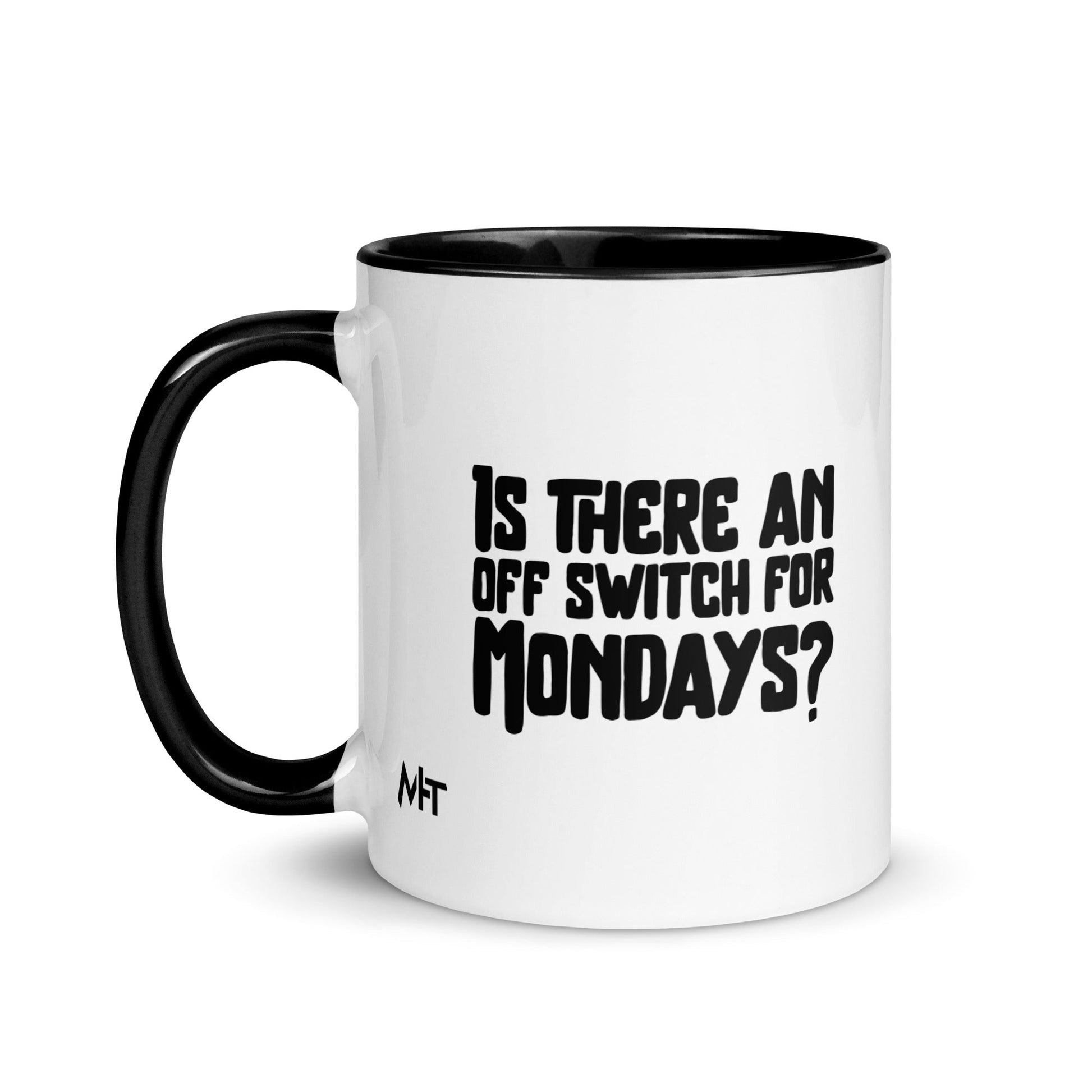 Is there an OFF switch for Mondays? - Mug with Color Inside by DarkByteGear
