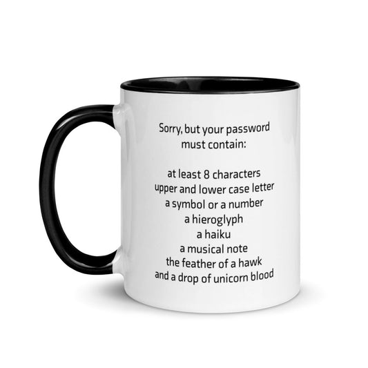 Sorry, however your password must contain - Mug with Color Inside by DarkByteGear