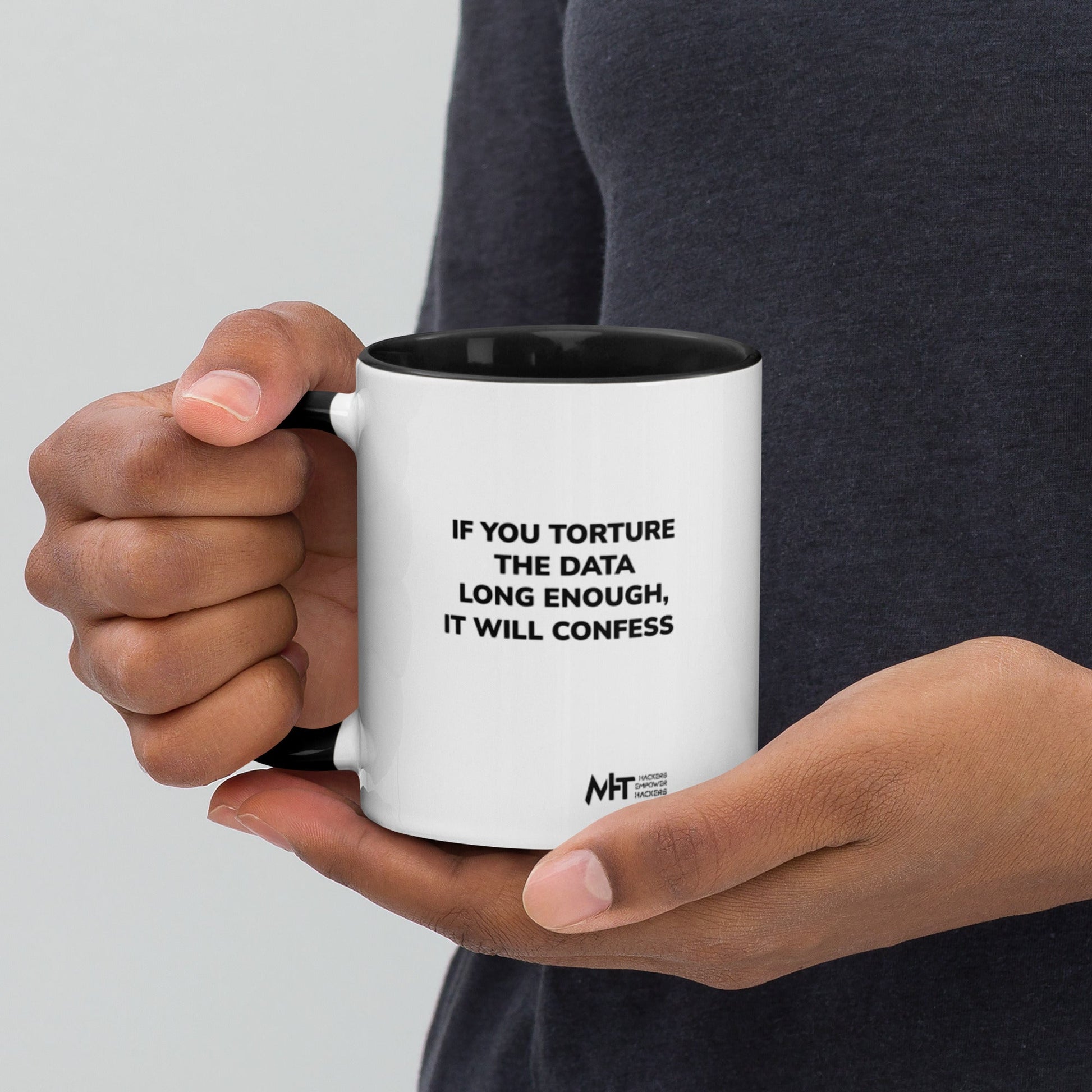 If you torture the data - Mug with Color Inside by DarkByteGear