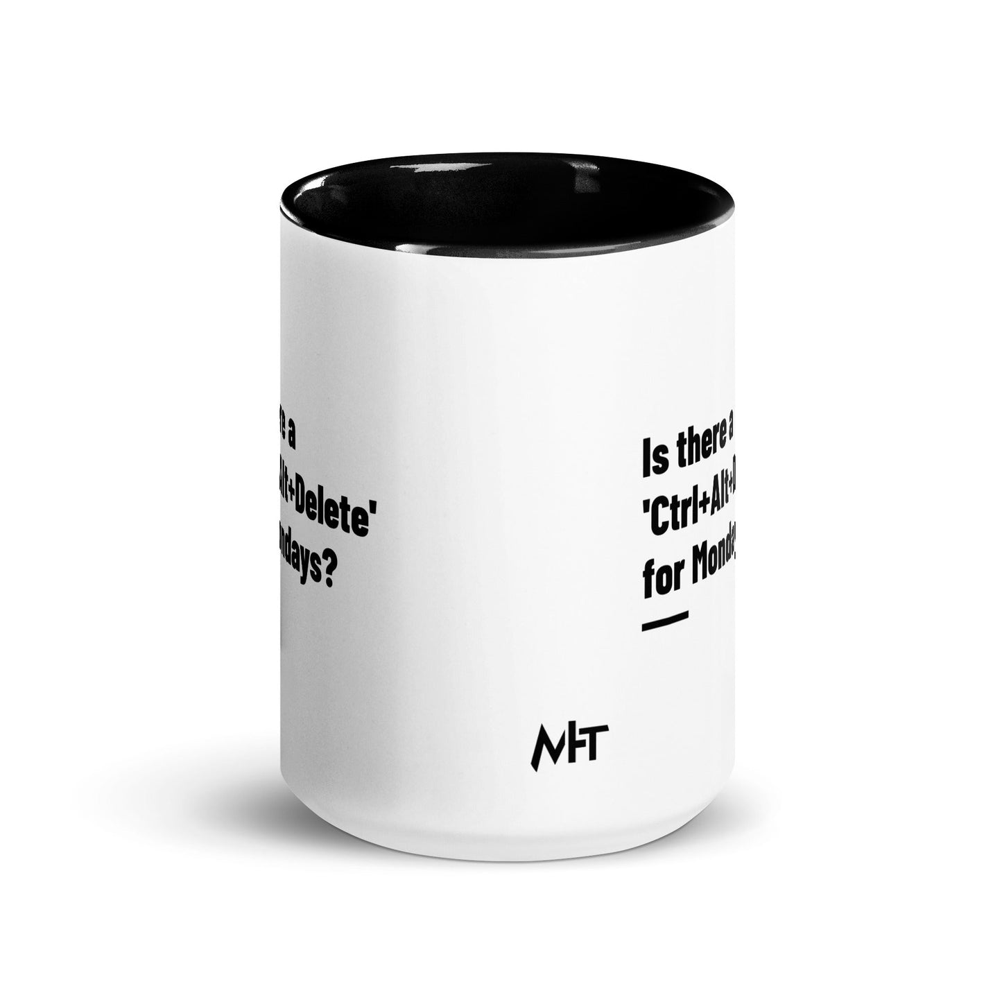 Is there a 'Ctrl+Alt+Delete' for Mondays? - Mug with Color Inside by DarkByteGear