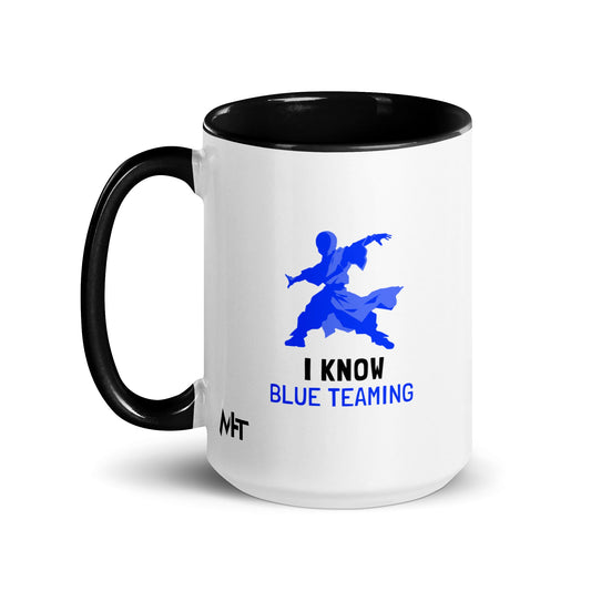 I Know Blue Teaming - Mug with Color Inside by DarkByteGear