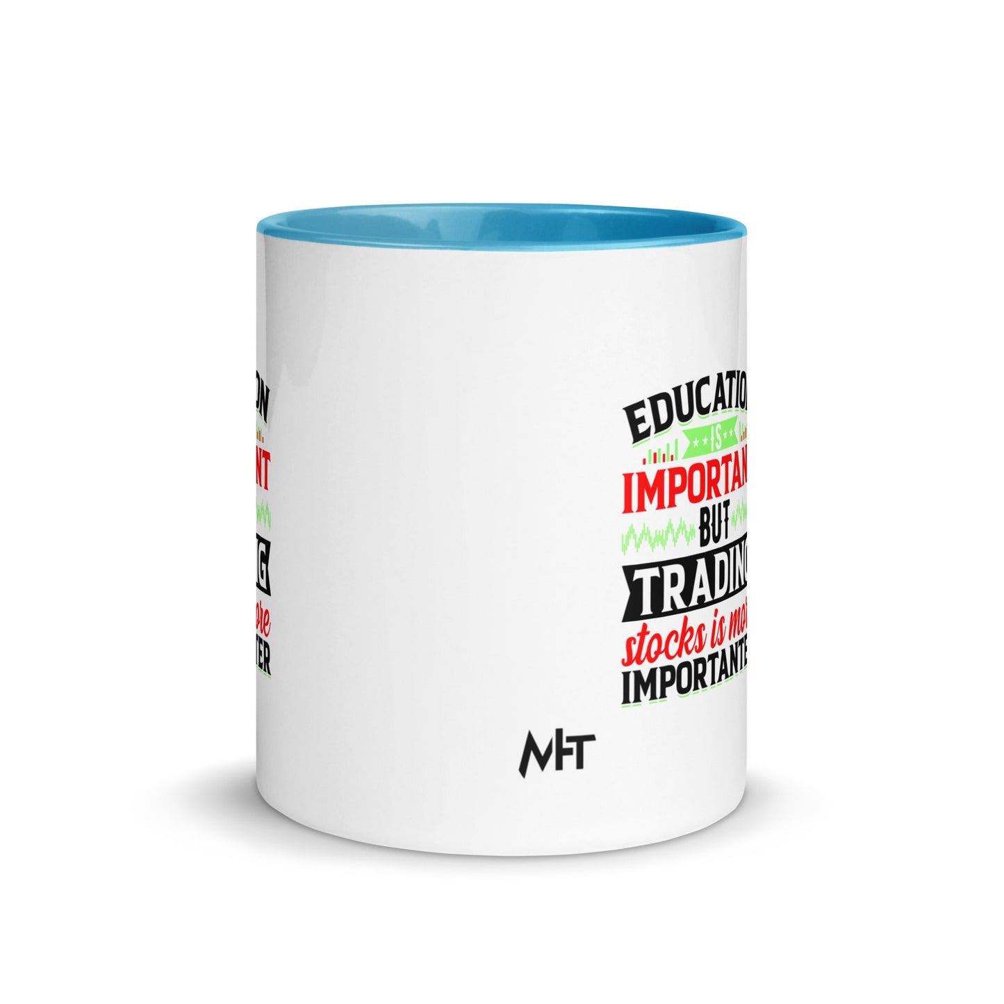 Education is important but trading stocks is more importanter in Dark Text - Mug with Color Inside by DarkByteGear