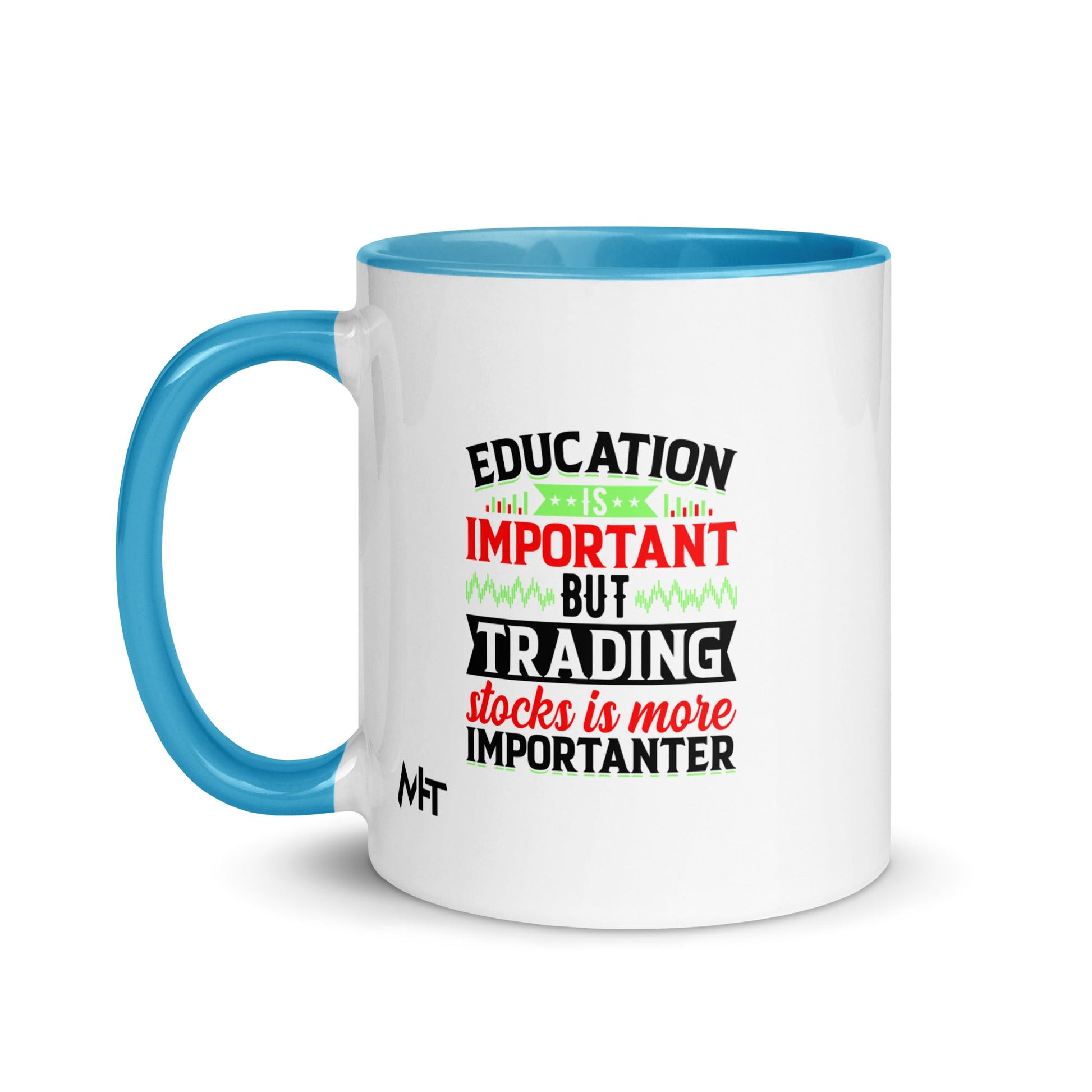 Education is important but trading stocks is more importanter in Dark Text - Mug with Color Inside by DarkByteGear