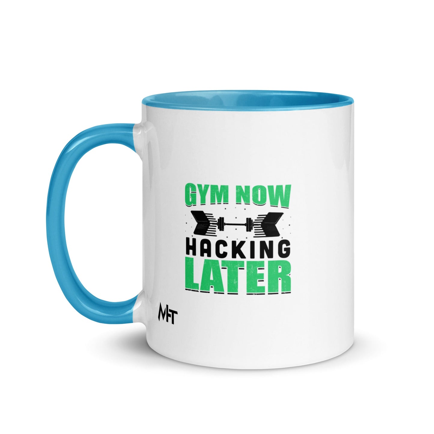 Gym now, hacking later - Mug with Color Inside by DarkByteGear