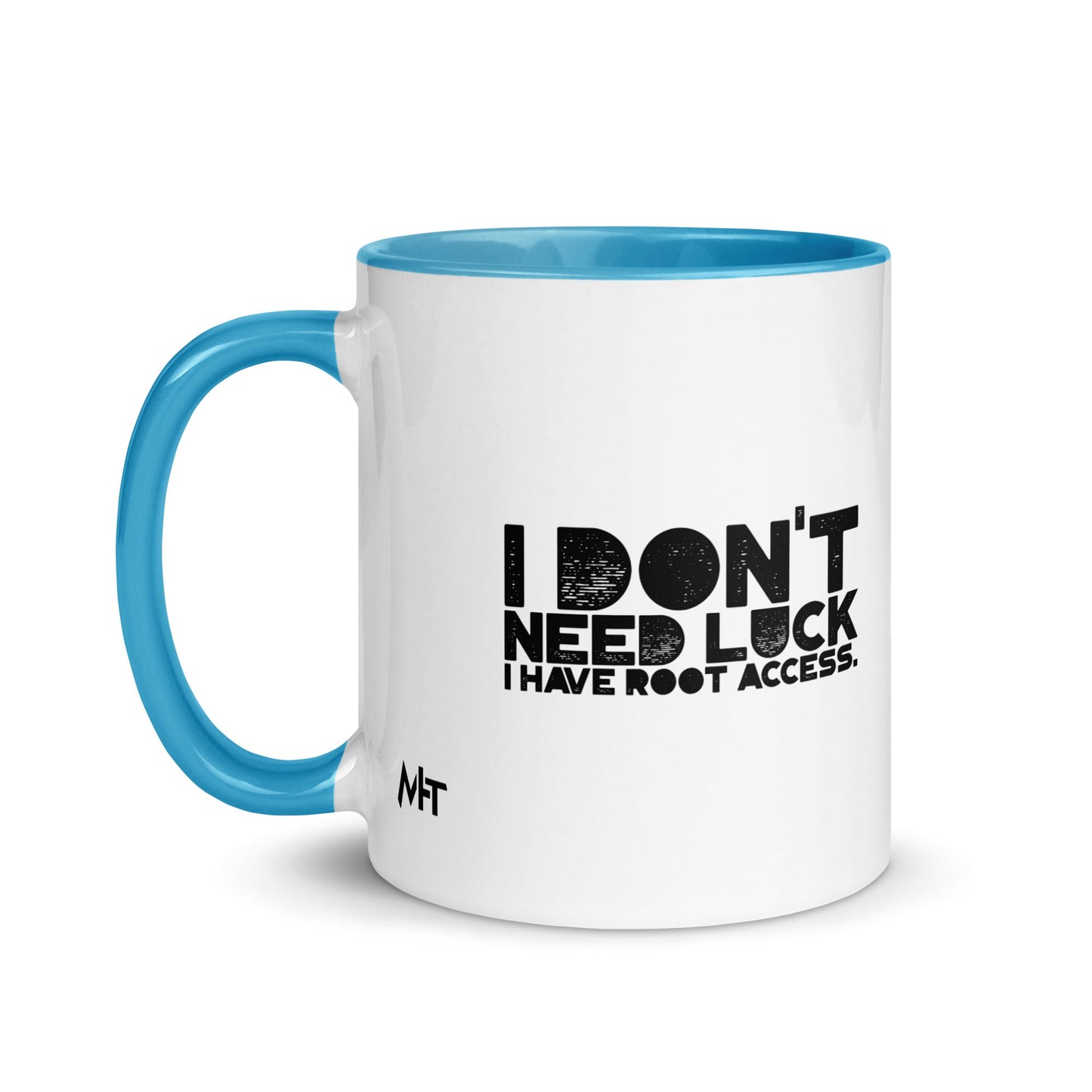 I Don't Need Luck: I Have Root Access - Mug with Color Inside by DarkByteGear