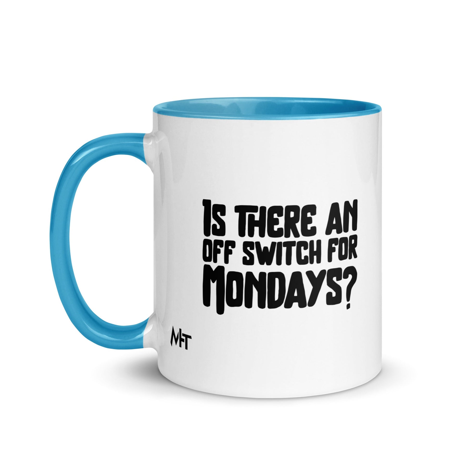 Is there an OFF switch for Mondays? - Mug with Color Inside by DarkByteGear
