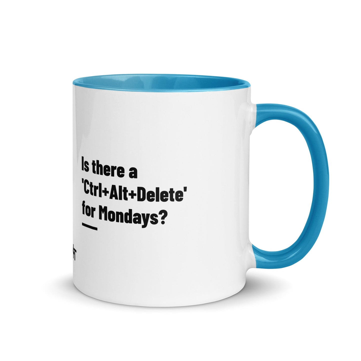 Is there a 'Ctrl+Alt+Delete' for Mondays? - Mug with Color Inside by DarkByteGear