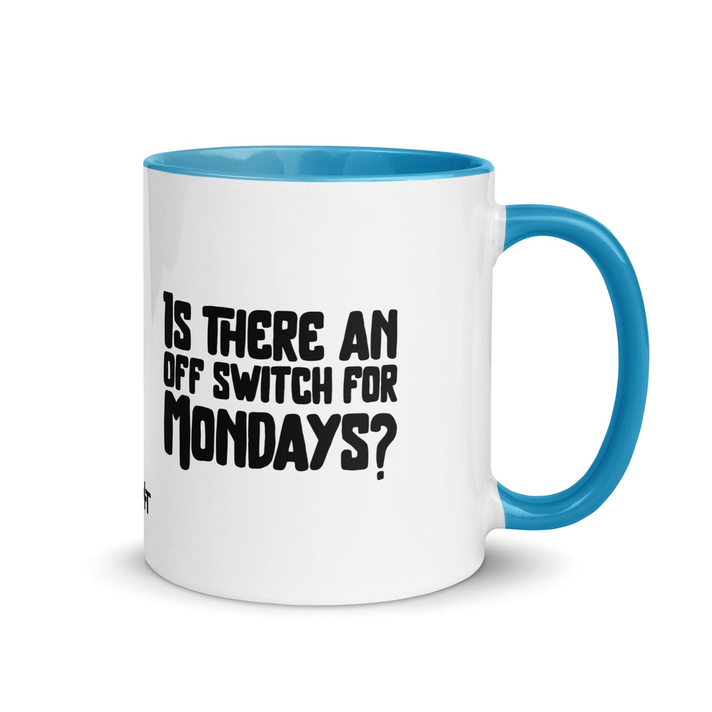 Is there an OFF switch for Mondays? - Mug with Color Inside by DarkByteGear