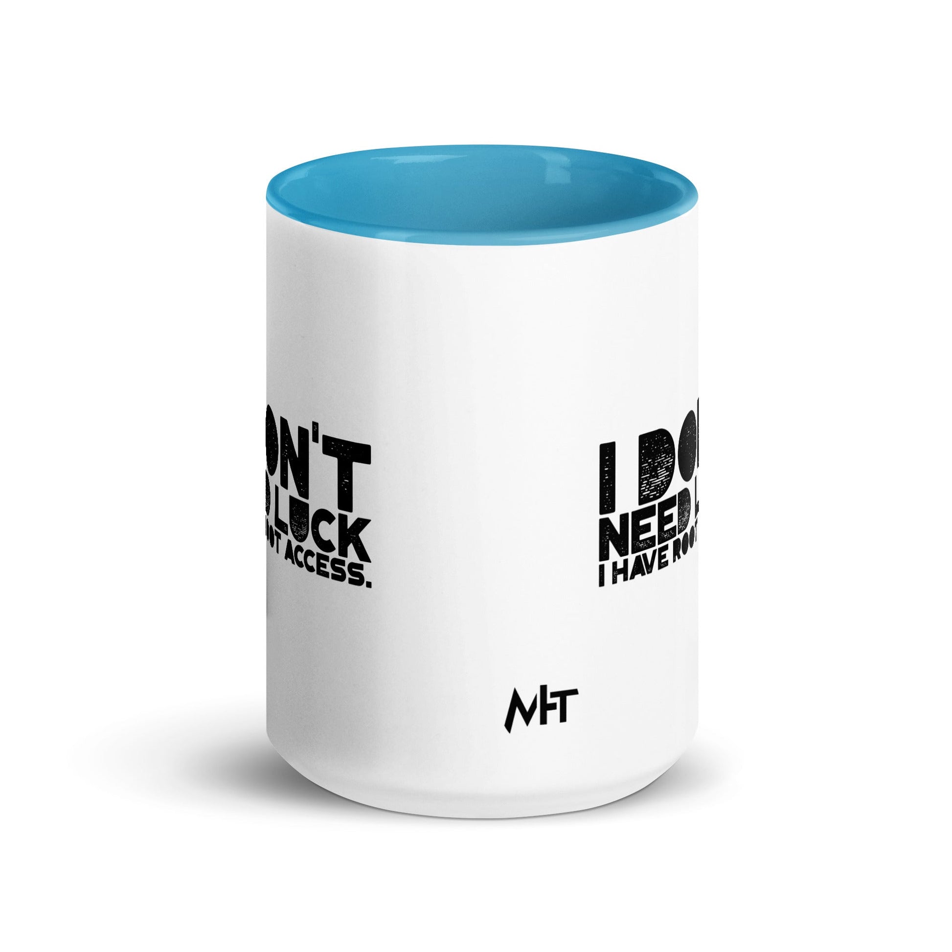 I Don't Need Luck: I Have Root Access - Mug with Color Inside by DarkByteGear