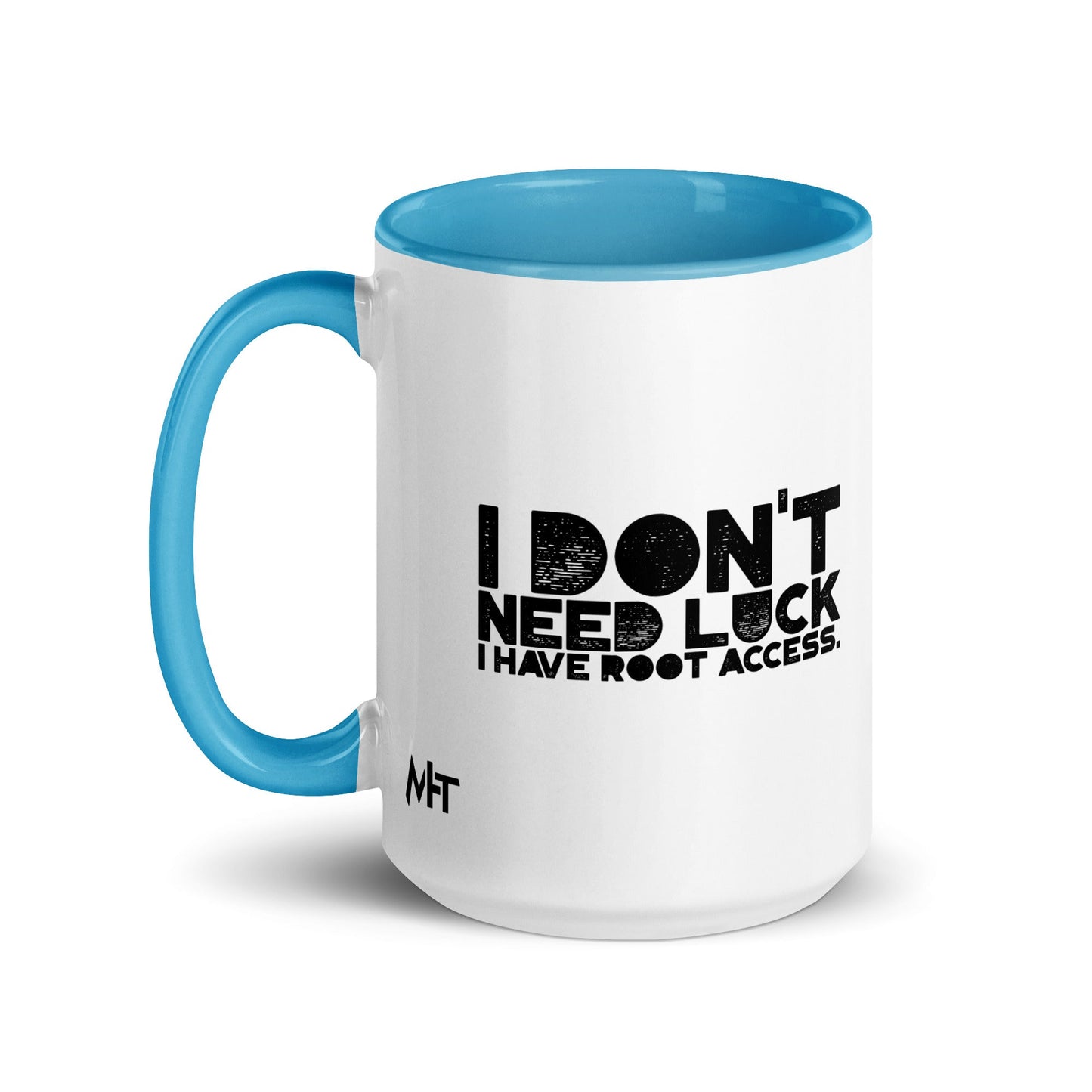 I Don't Need Luck: I Have Root Access - Mug with Color Inside by DarkByteGear