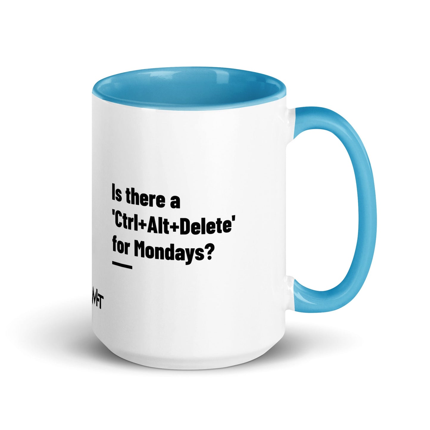 Is there a 'Ctrl+Alt+Delete' for Mondays? - Mug with Color Inside by DarkByteGear