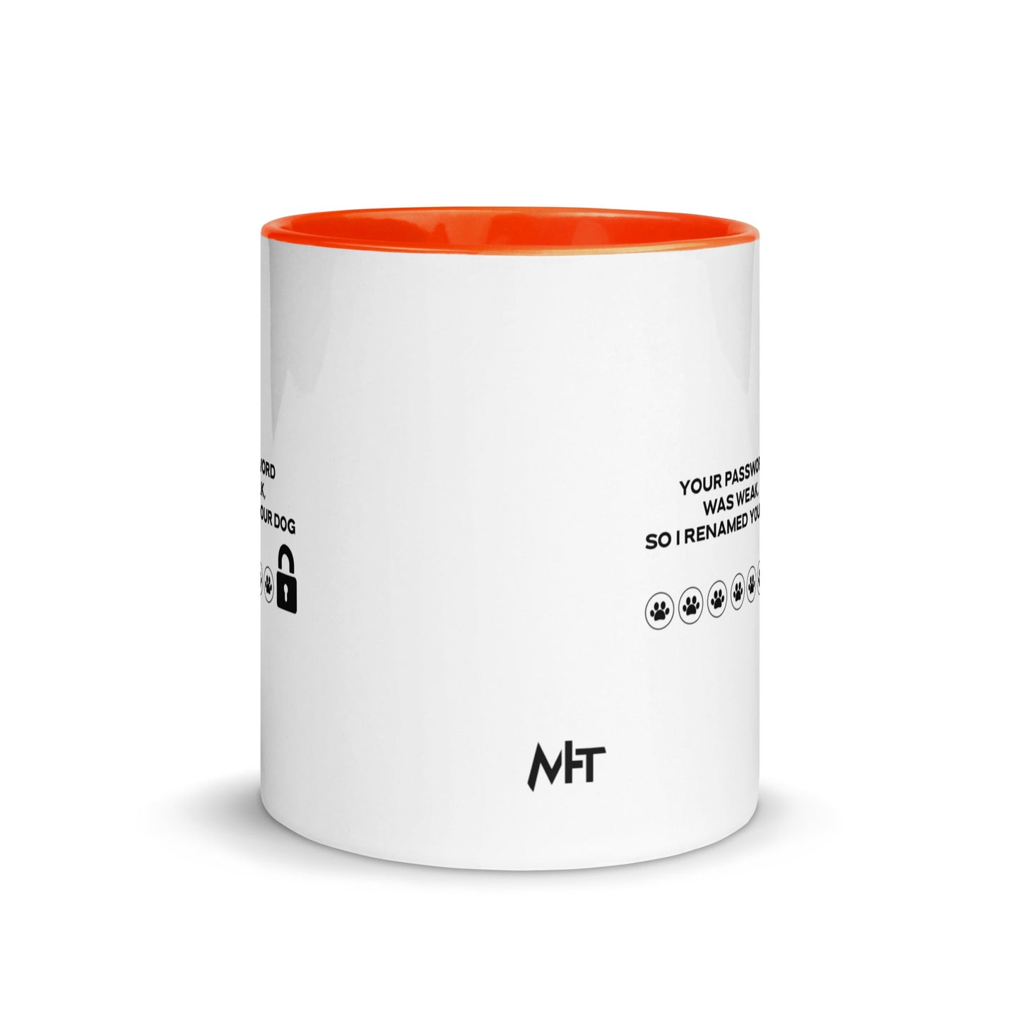 Your Password was Weak, So I Renamed Your Dog in Dark Text - Mug with Color Inside by DarkByteGear