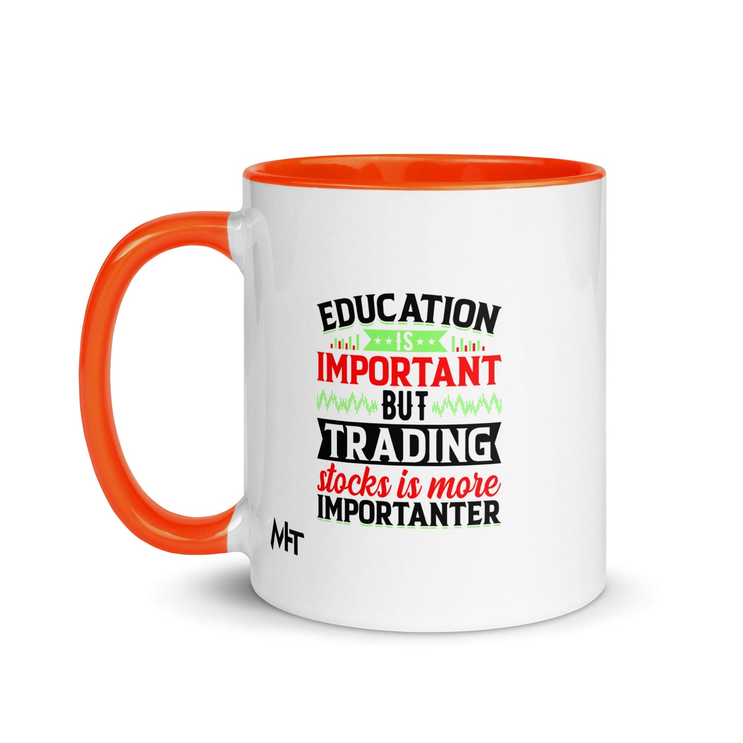 Education is important but trading stocks is more importanter in Dark Text - Mug with Color Inside by DarkByteGear