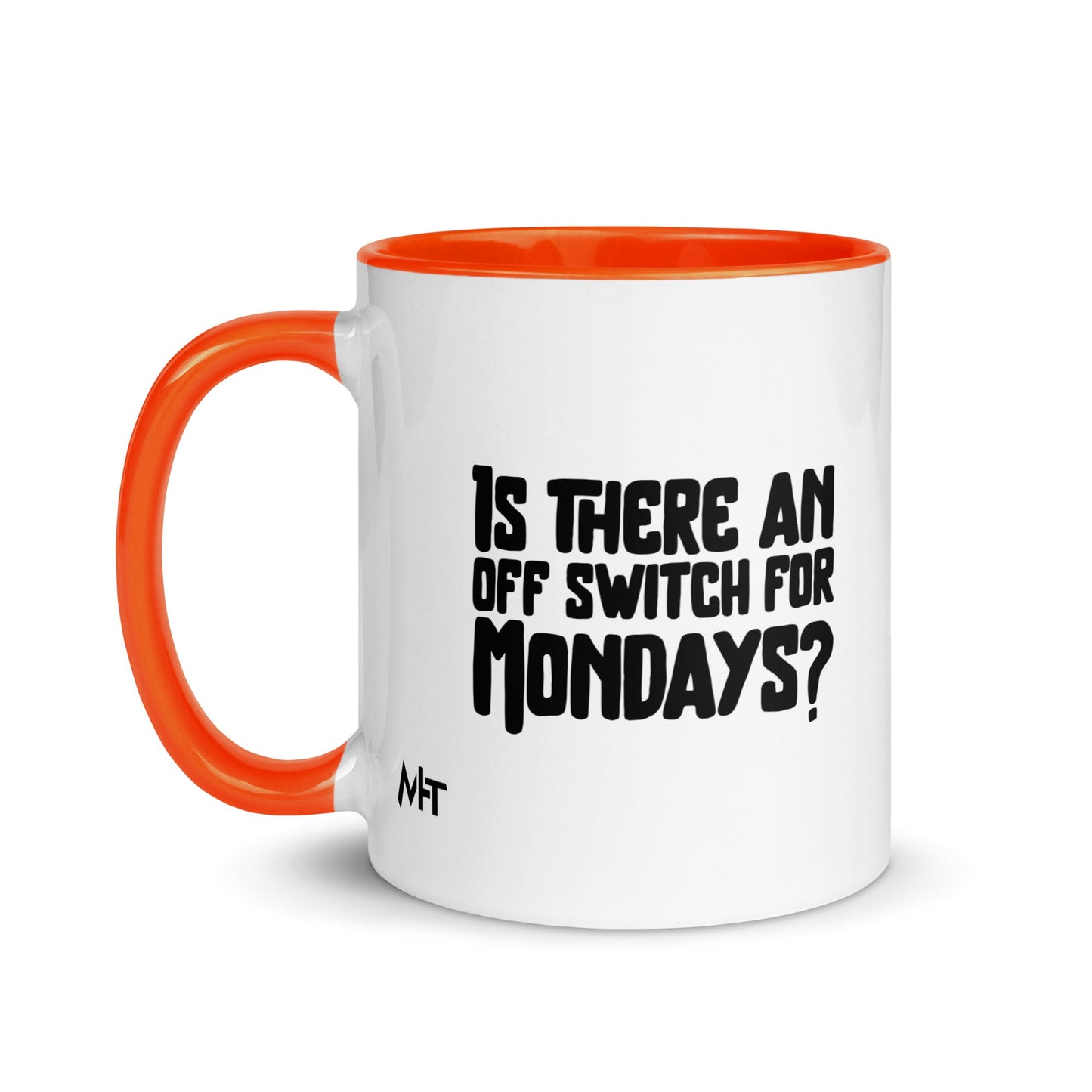 Is there an OFF switch for Mondays? - Mug with Color Inside by DarkByteGear