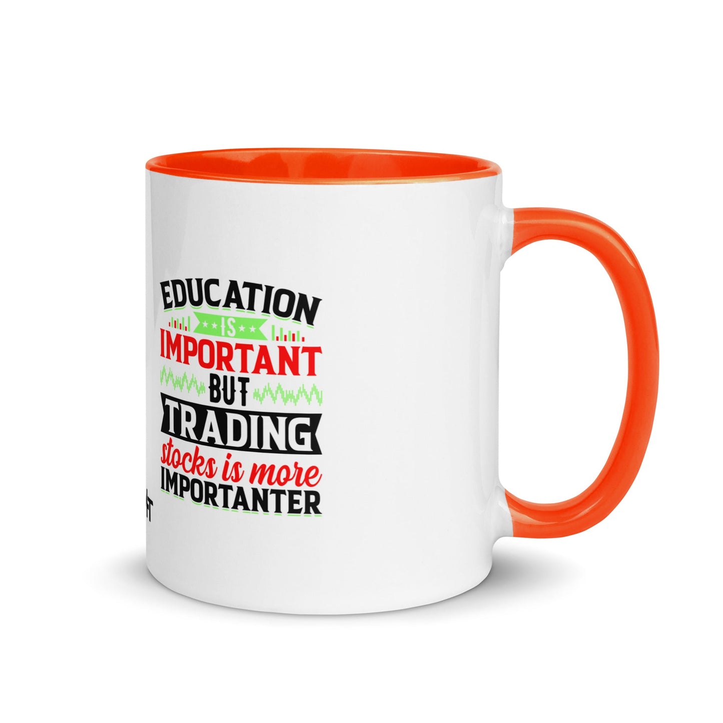 Education is important but trading stocks is more importanter in Dark Text - Mug with Color Inside by DarkByteGear