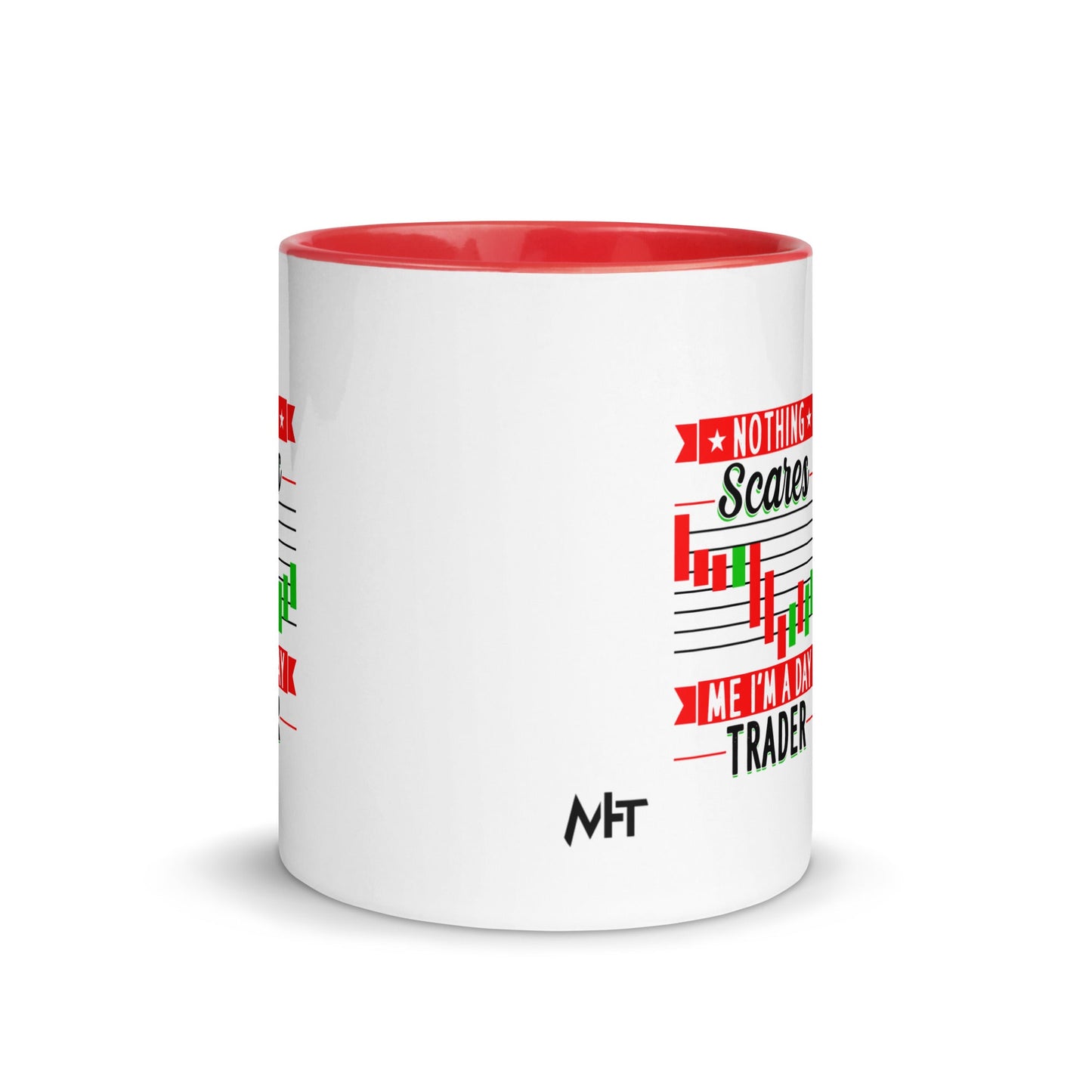 Nothing Scares me; I Am a Day Trader in Dark Text - Mug with Color Inside by DarkByteGear