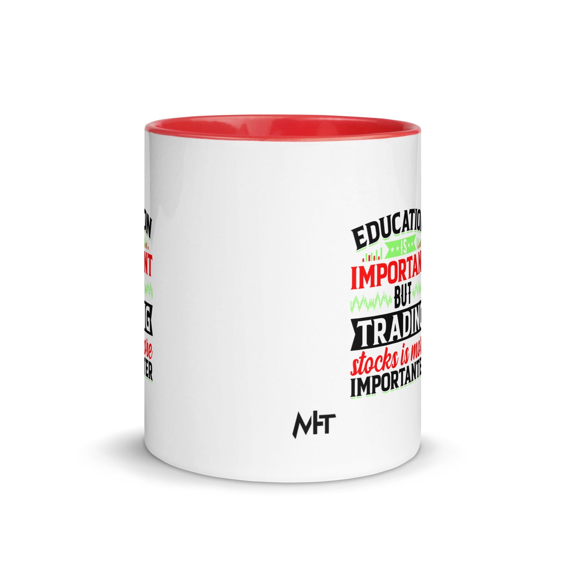 Education is important but trading stocks is more importanter in Dark Text - Mug with Color Inside by DarkByteGear