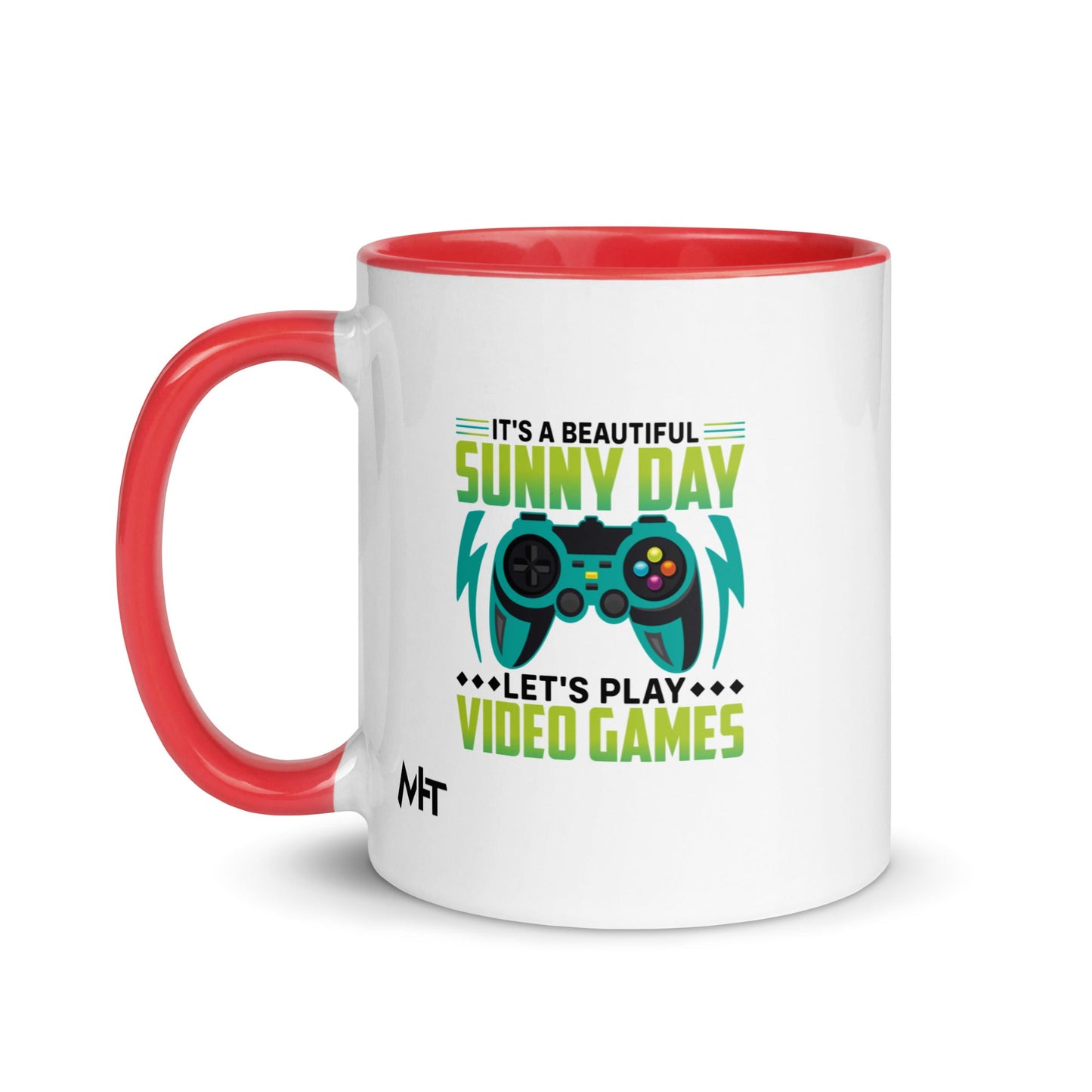 It is a Beautiful Sunny Day; Let's Play Video Games in Dark Text - Mug with Color Inside by DarkByteGear