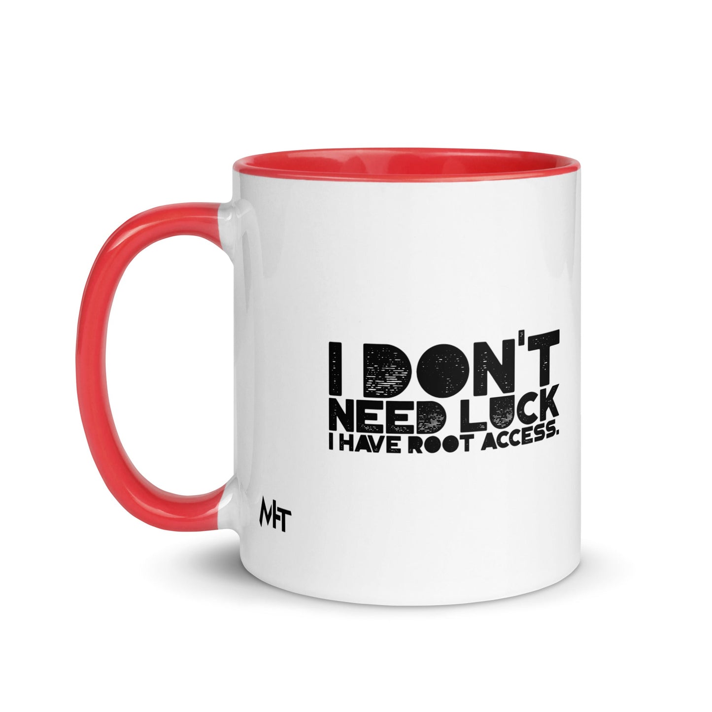 I Don't Need Luck: I Have Root Access - Mug with Color Inside by DarkByteGear