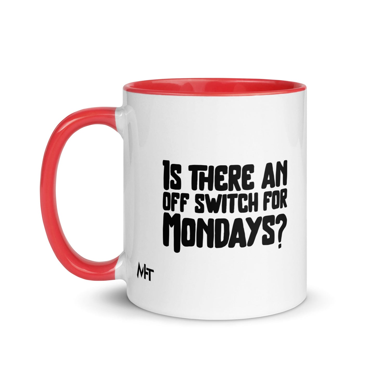 Is there an OFF switch for Mondays? - Mug with Color Inside by DarkByteGear